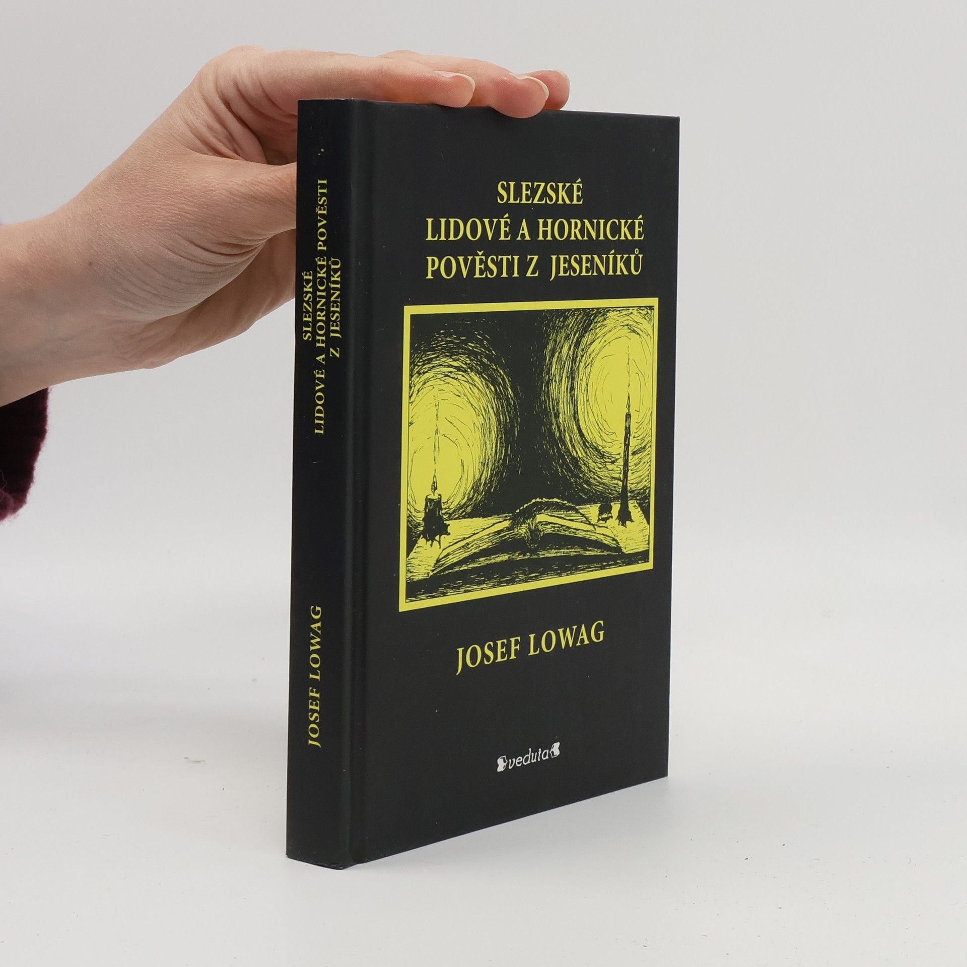 Josef Lowag Slezské lidové a hornické pověsti z Jeseníků