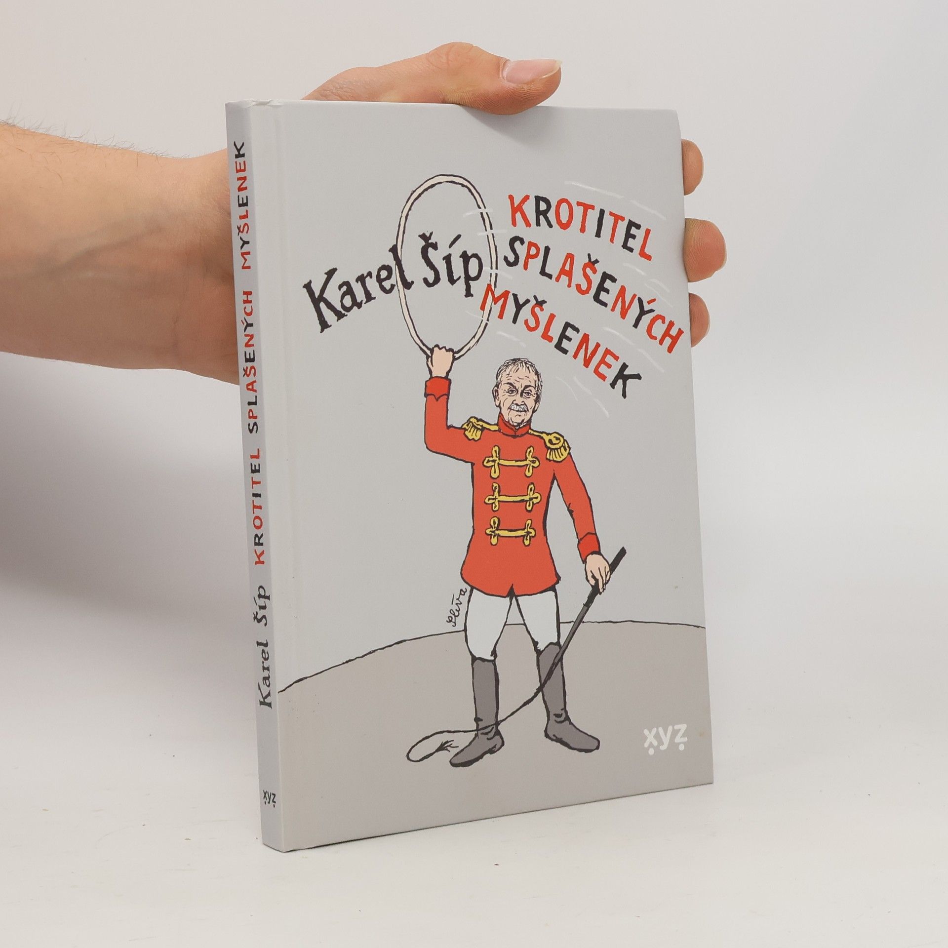 Karel Šíp Krotitel splašených myšlenek