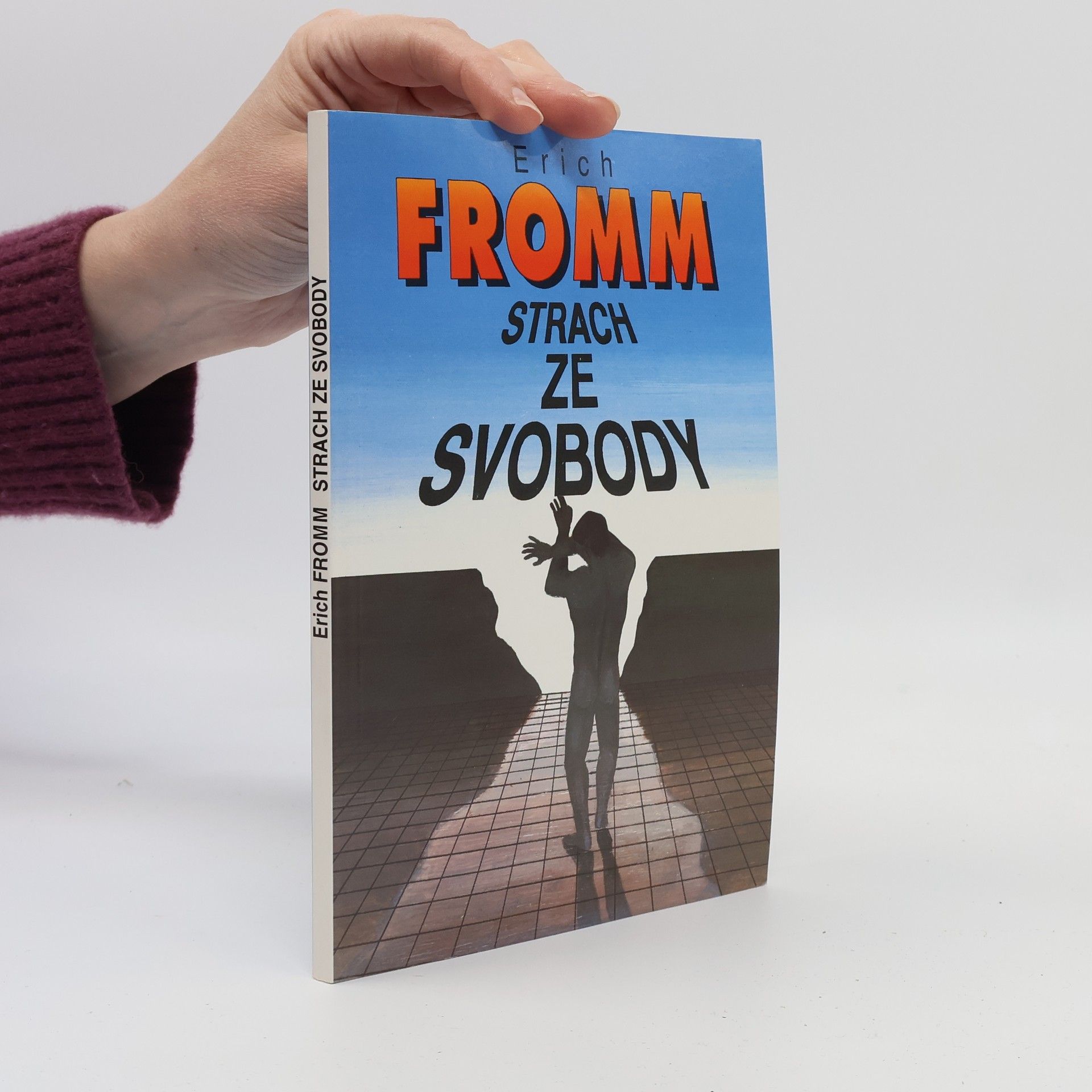 Erich Fromm Strach ze svobody