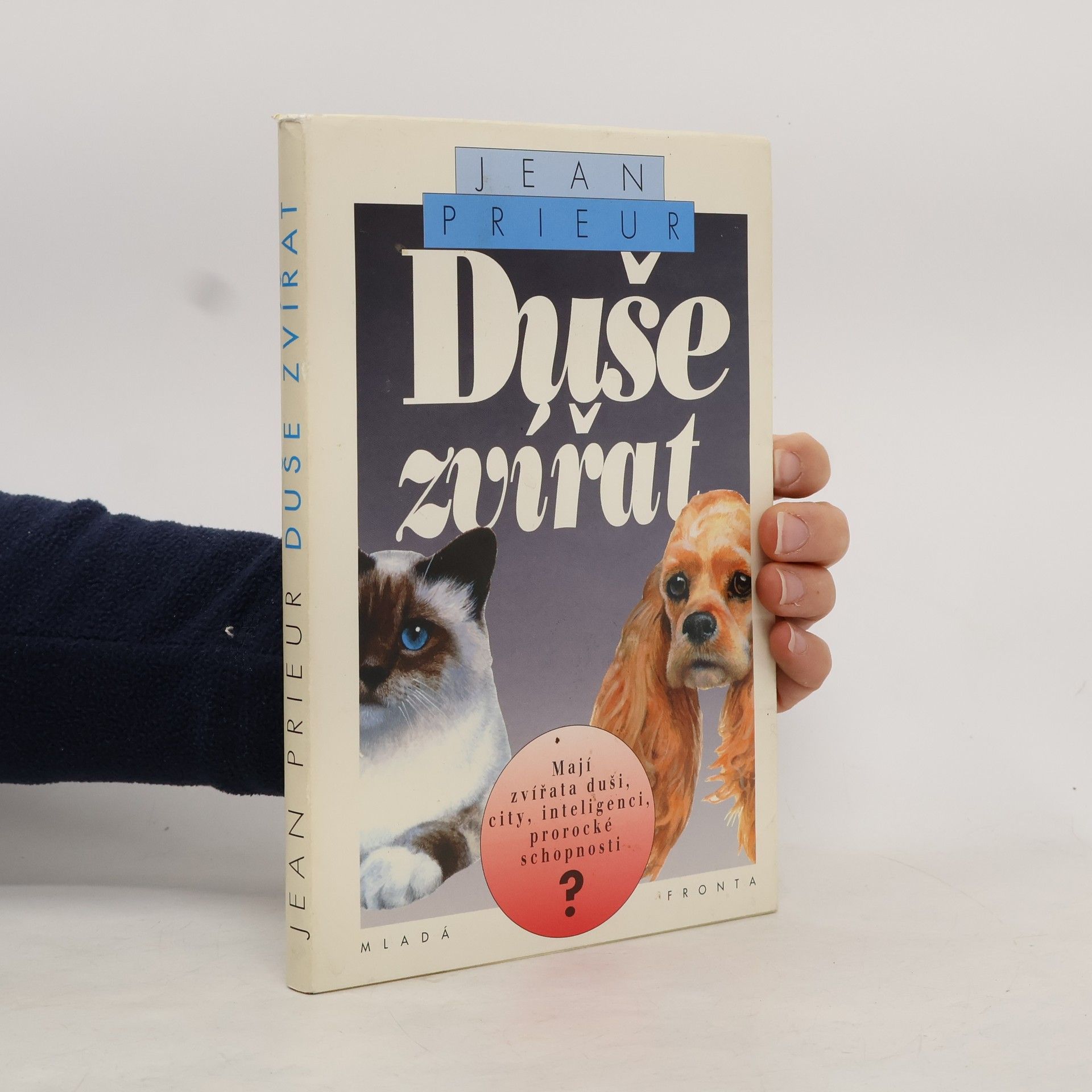 Jean Prieur Duše zvířat (mají zvířata duši, city, inteligenci, prorocké schopnosti?)