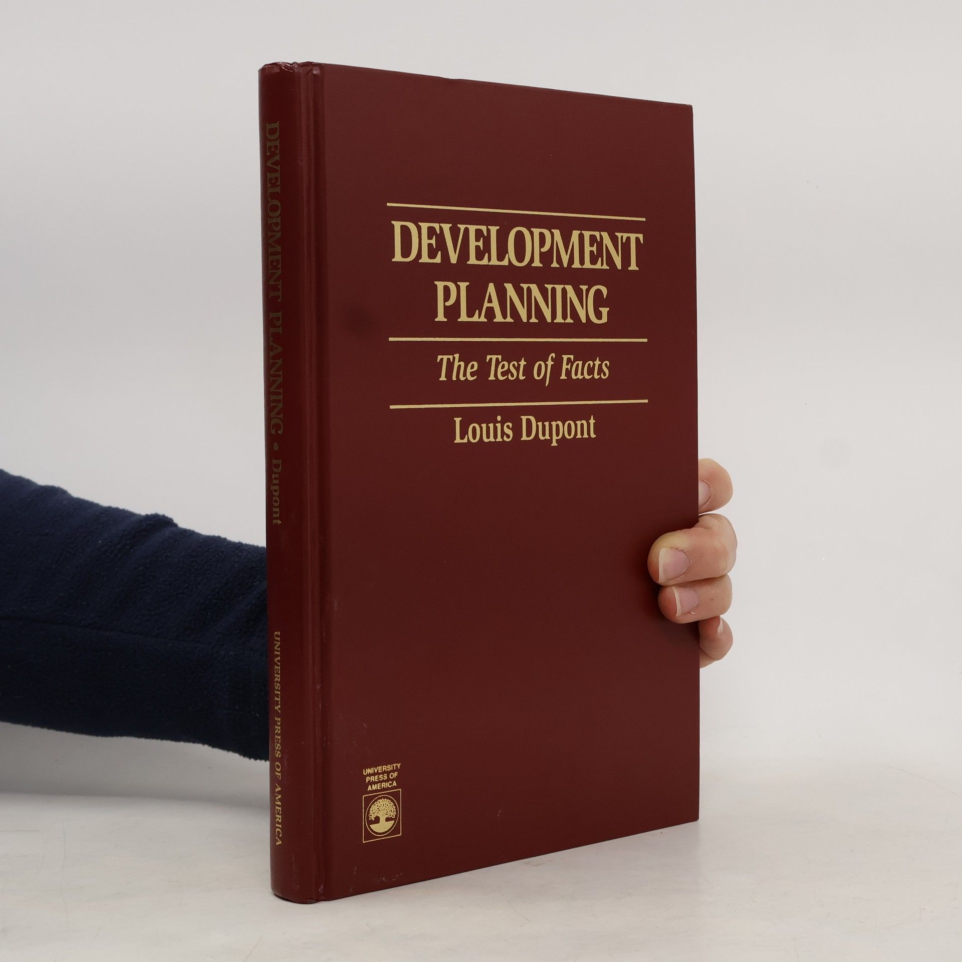 Louis Dupont Development Planning. The Test of Facts