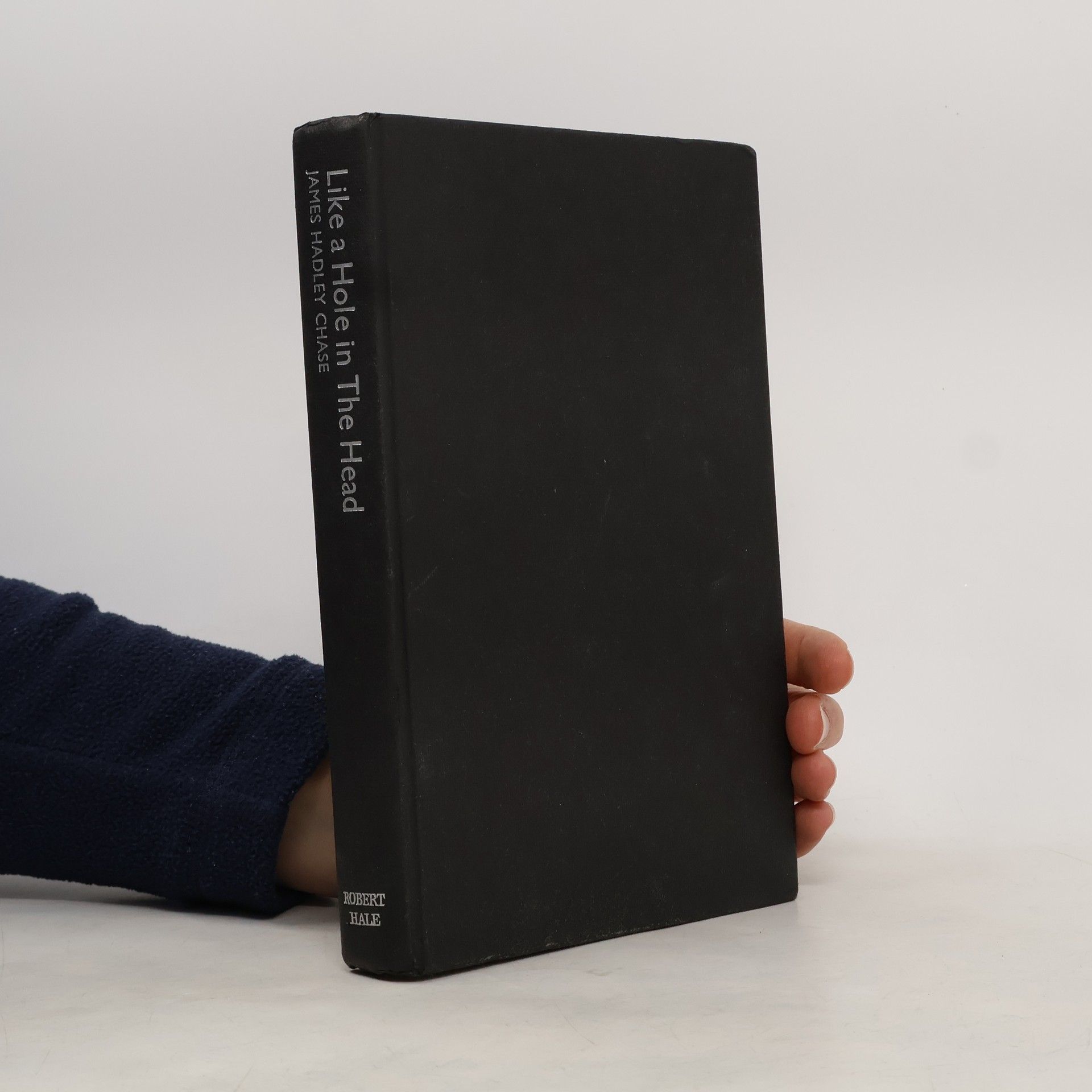 James Hadley Chase Like a Hole in the Head