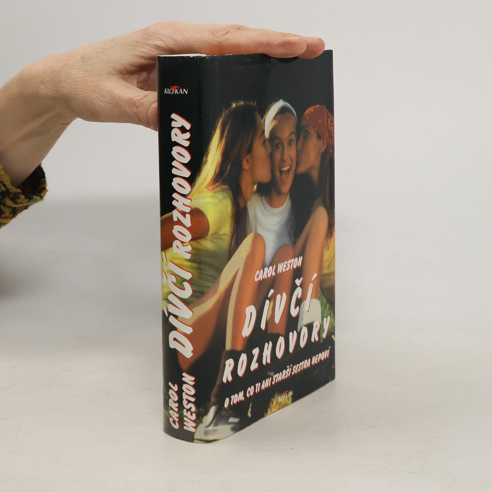 Carol Weston Dívčí rozhovory: O tom, co ti ani starší sestra nepoví