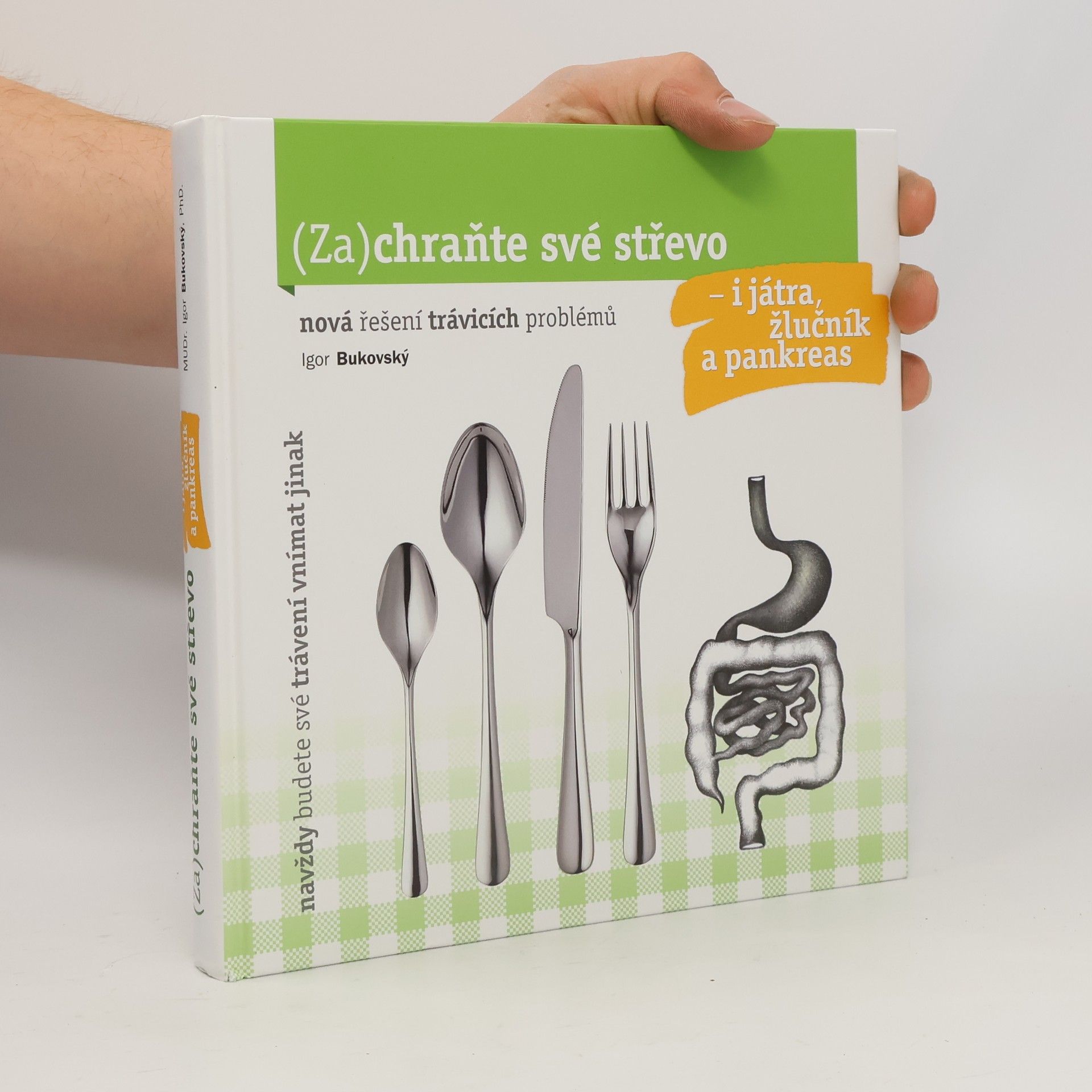 Igor Bukovský (Za)chraňte své střevo - i játra, žlučník a pankreas