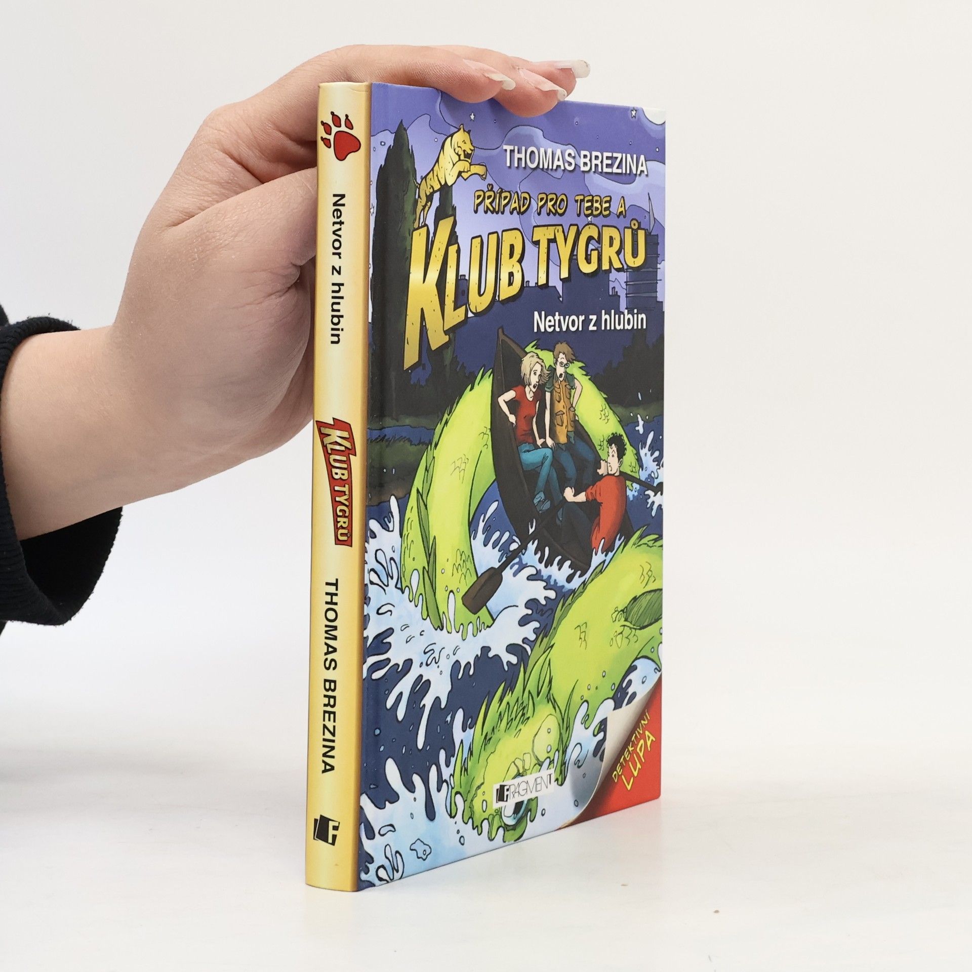 Thomas Brezina Případ pro tebe a Klub Tygrů. Netvor z hlubin