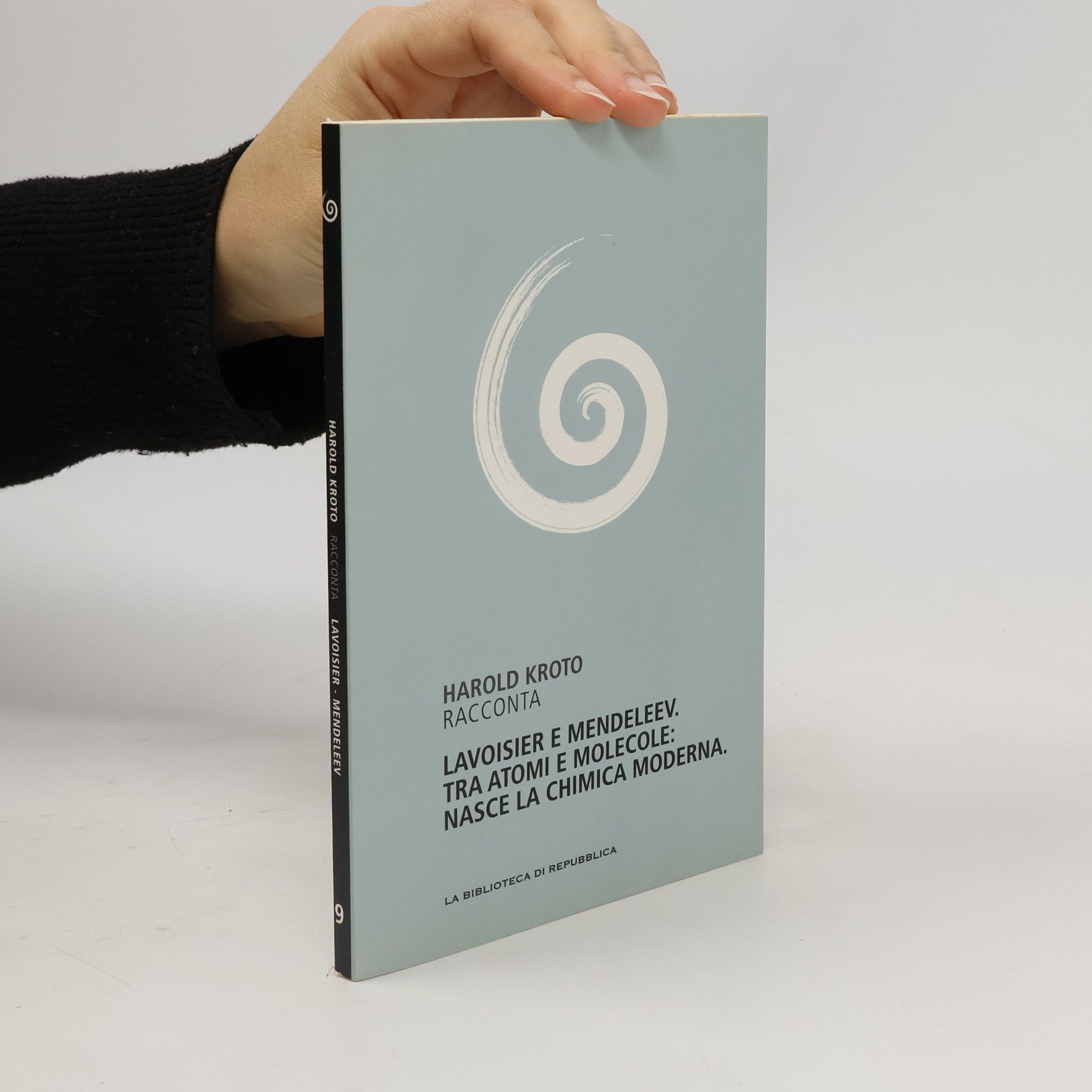 Harold Kroto Lavoisier e Mendeleev. Tra atomi e molecole: nasce la chimica moderna