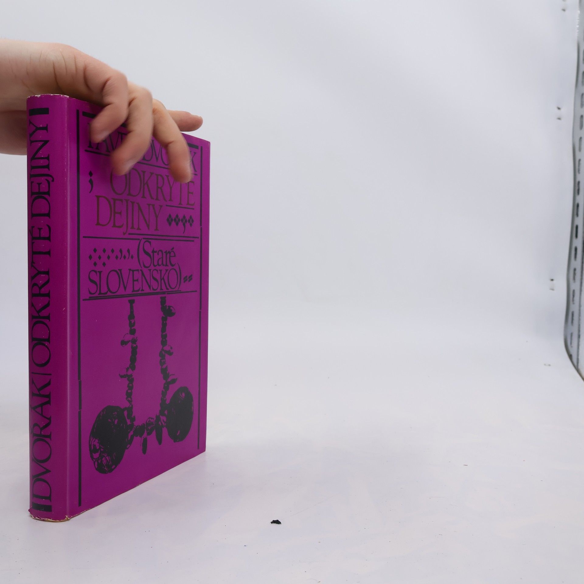 Pavel Dvořák Odkryté dejiny. Staré Slovensko