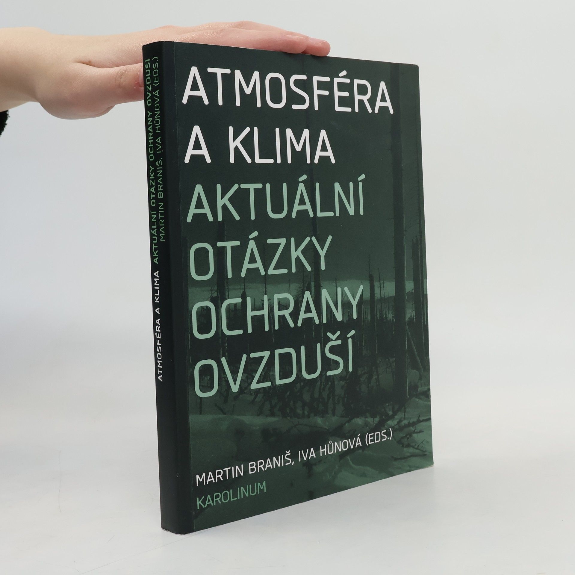 Martin Braniš Atmosféra a klima: Aktuální otázky ochrany ovzduší