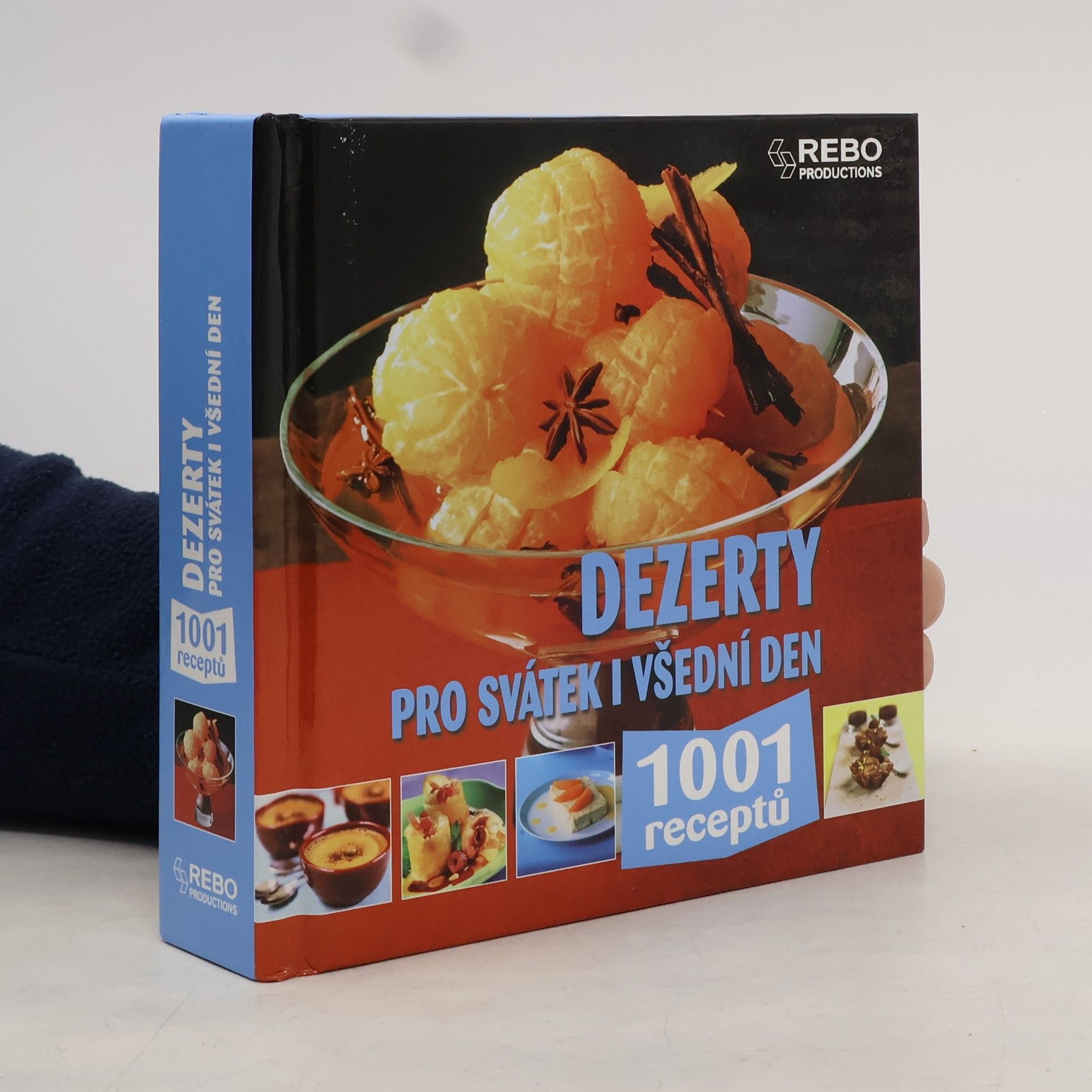 Autorenkollektiv Dezerty pro svátek i všední den : 1001 receptů