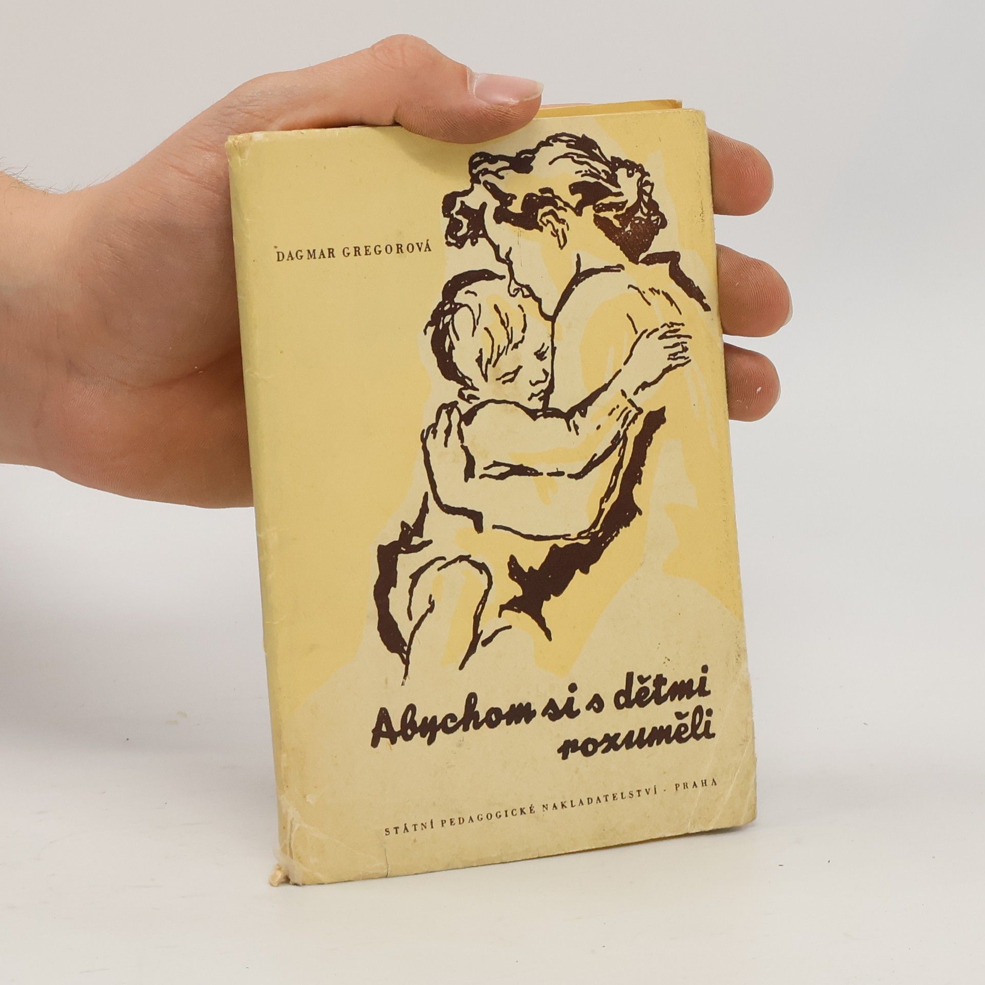 Dagmar Gregorová Abychom si s dětmi rozuměli