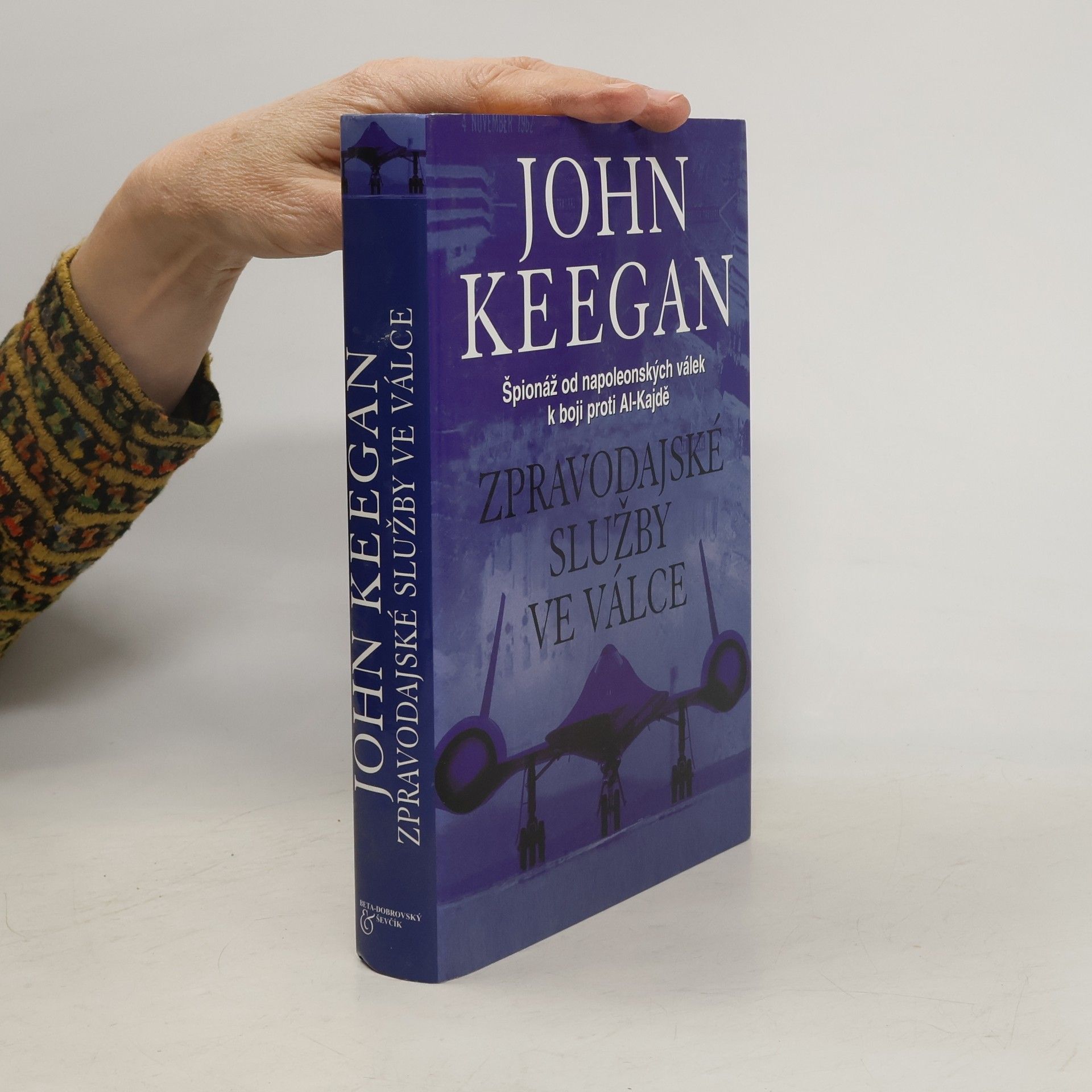 John Keegan Zpravodajské služby ve válce. Pátrání po nepříteli od Napoleona k Al-Kajdě