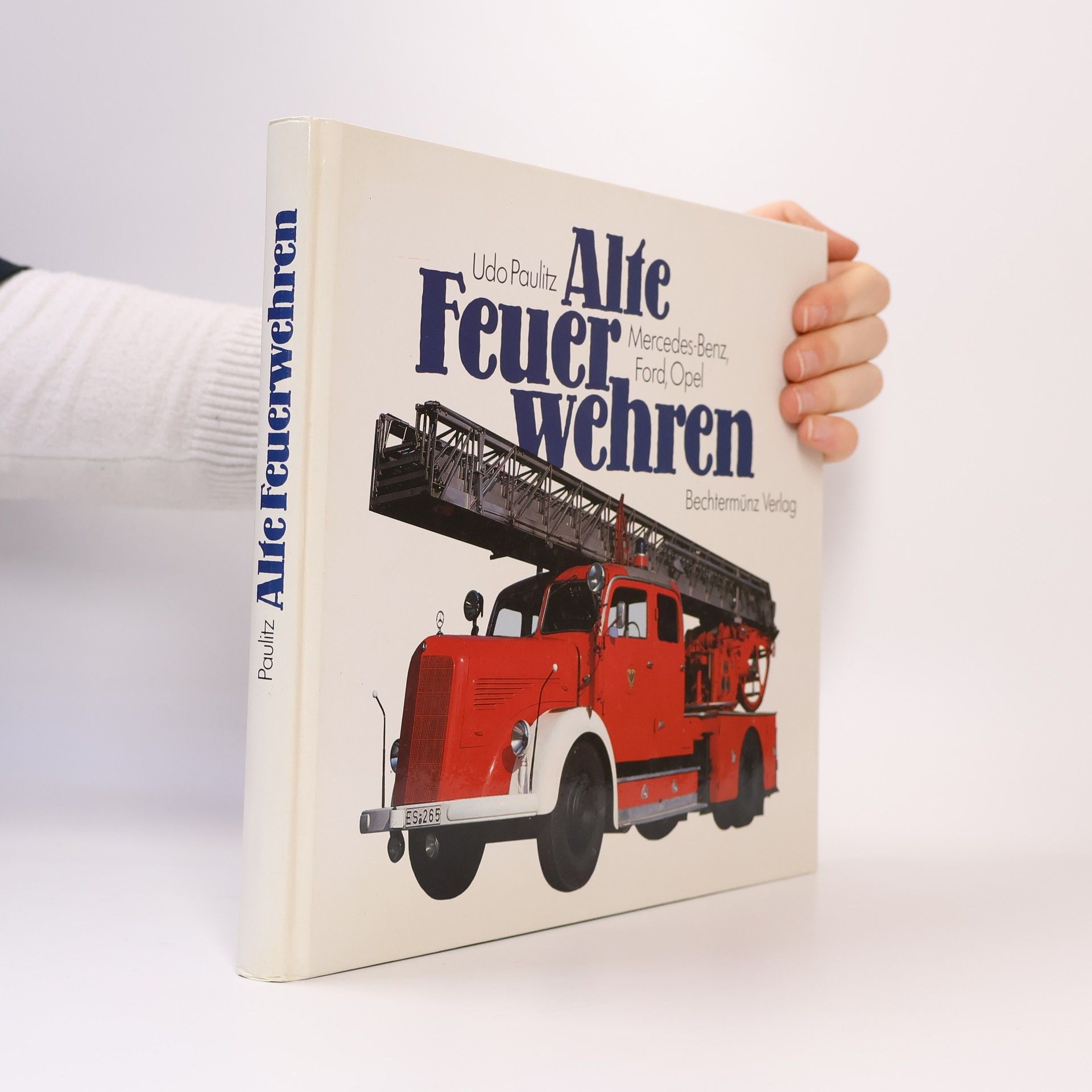 Udo Paulitz Alte Feuerwehren. Mercedes-Benz, Ford, Opel