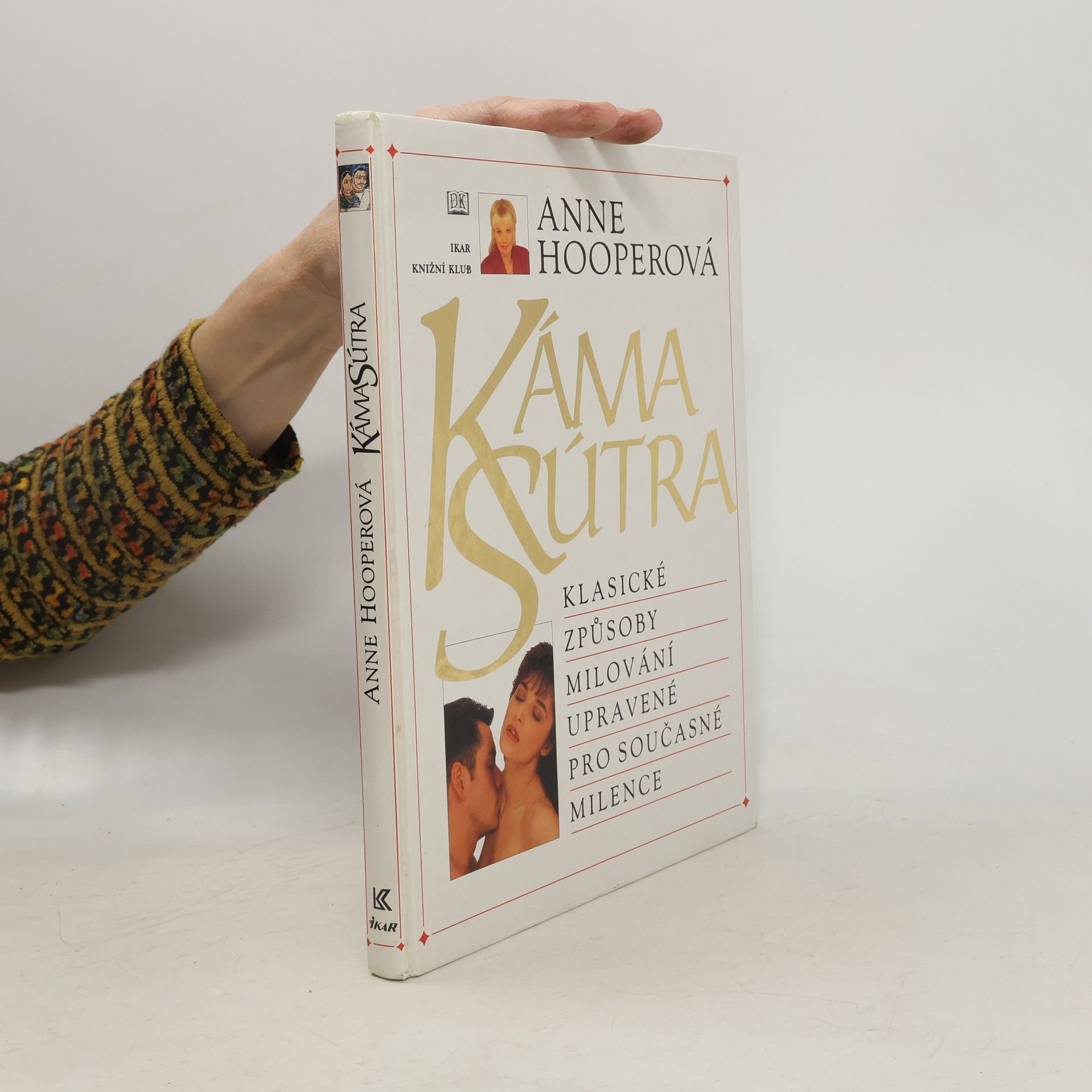 Anne Hooper Kámasútra: Klasické způsoby milování upravené pro současné milence