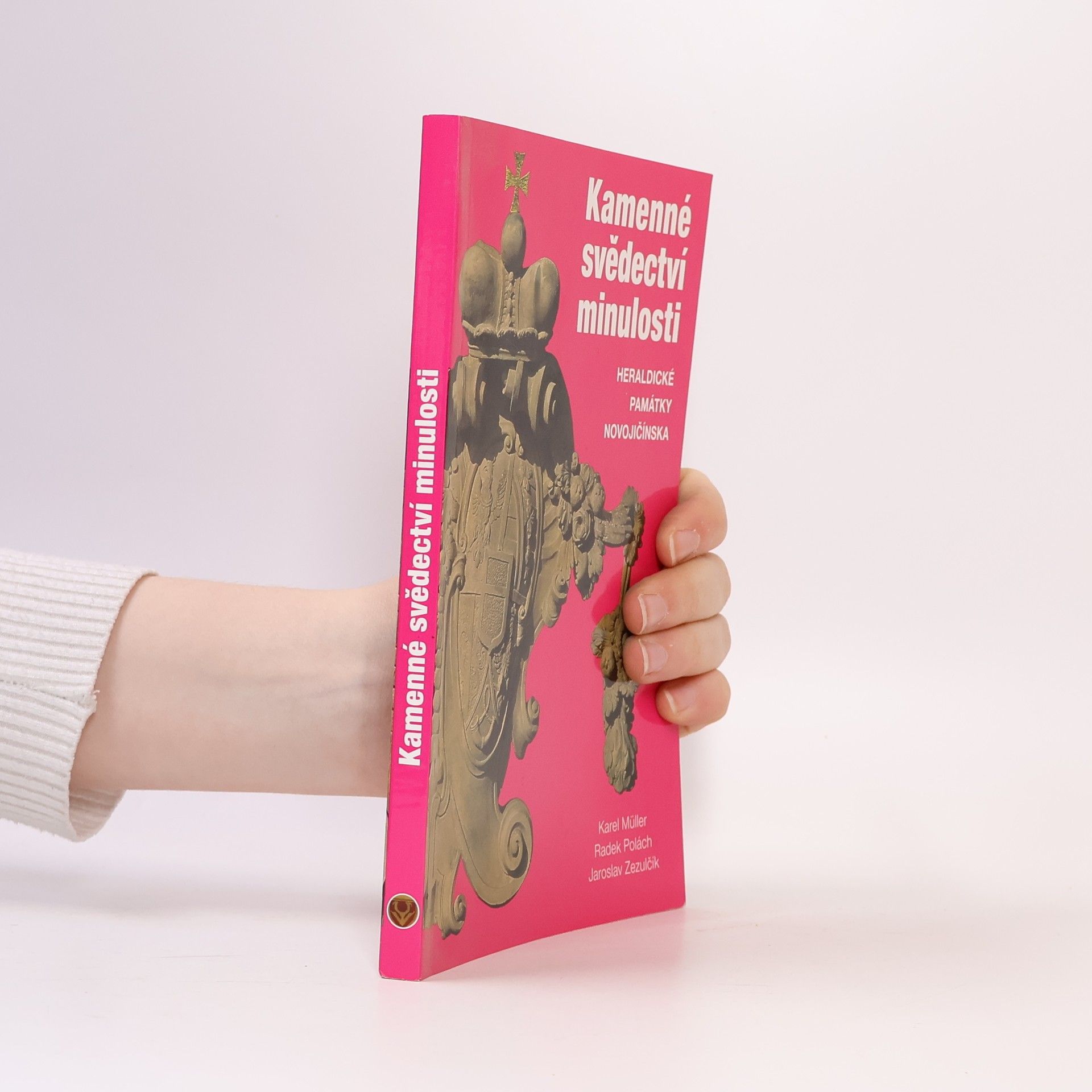 Karel Müller Kamenné svědectví minulosti: Heraldické památky Novojičínska