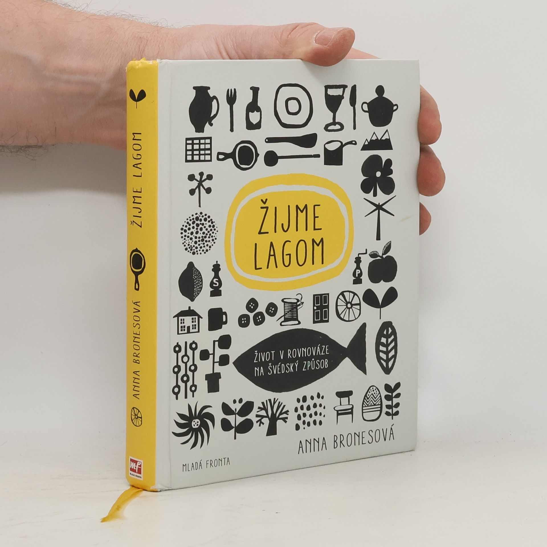 Anna Brones Žijme lagom : život v rovnováze na švédský způsob