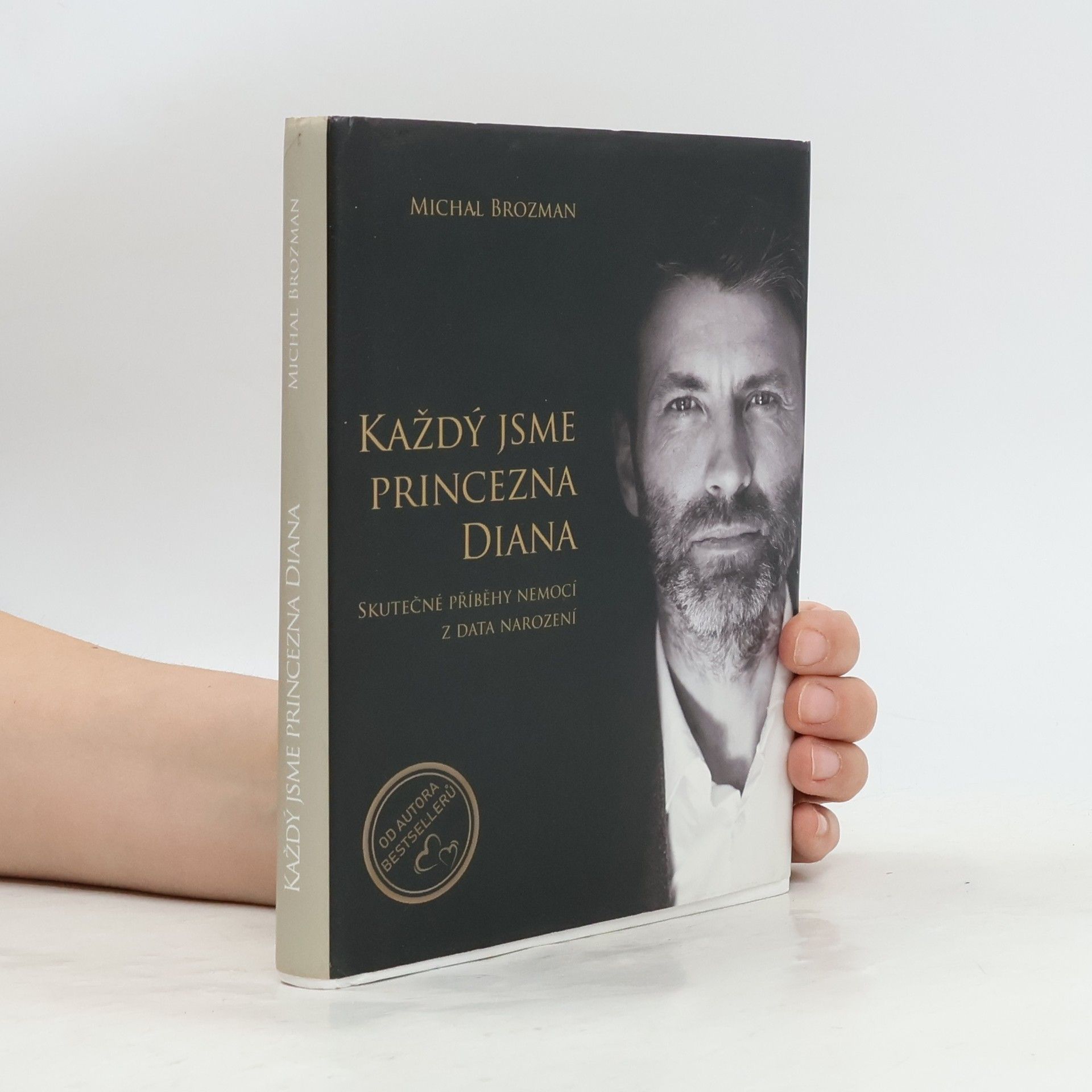 Michal Brozman Každý jsme princezna Diana - Skutečné příběhy nemocí z data narození