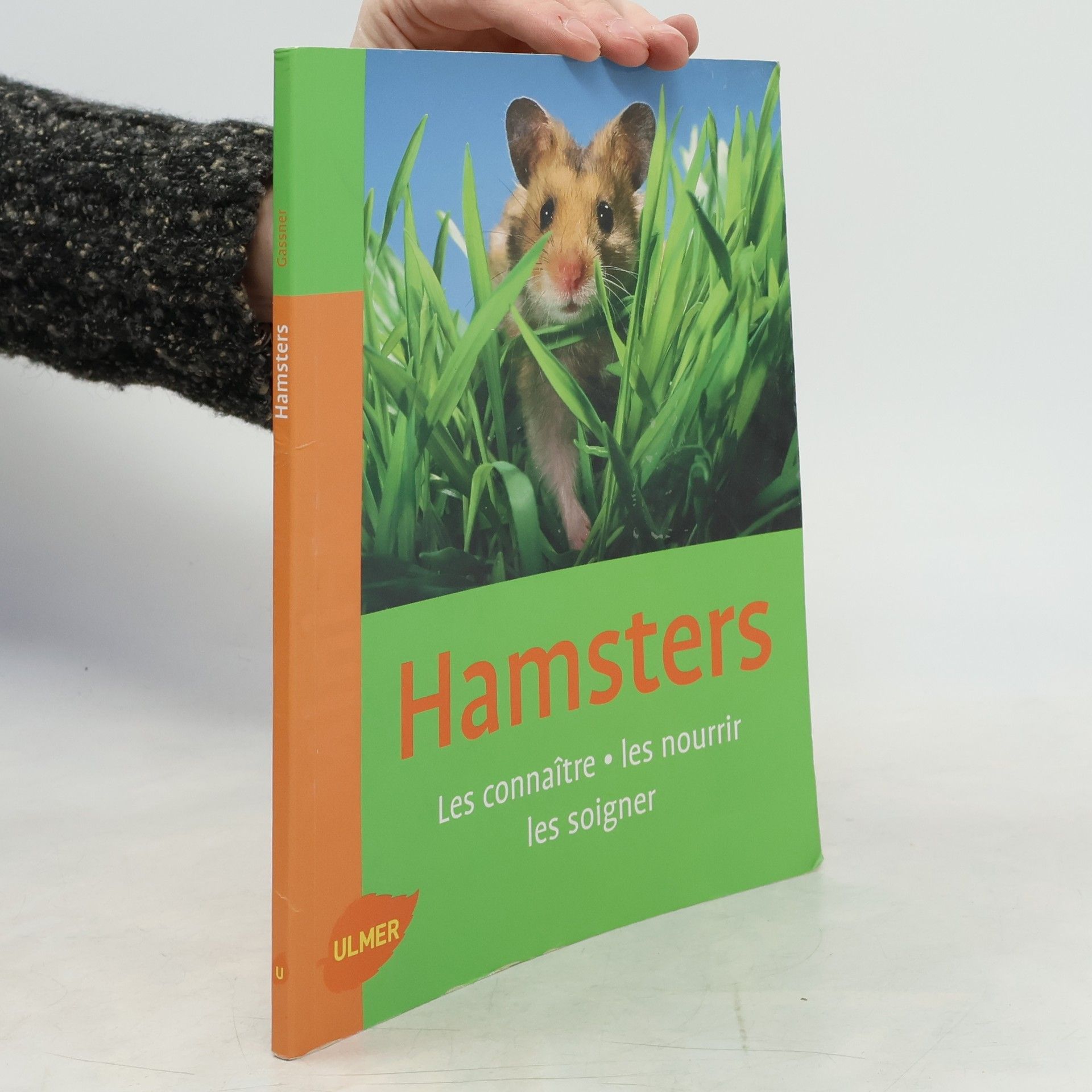 Georg Gaßner Hamsters. Les connaître, les nourrir, les soigner