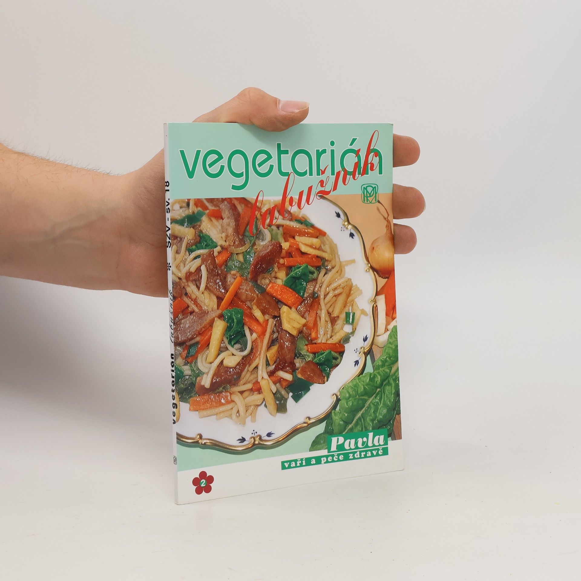 Andrea Peková Vegetarián labužník: Netradiční pokrmy bez masa