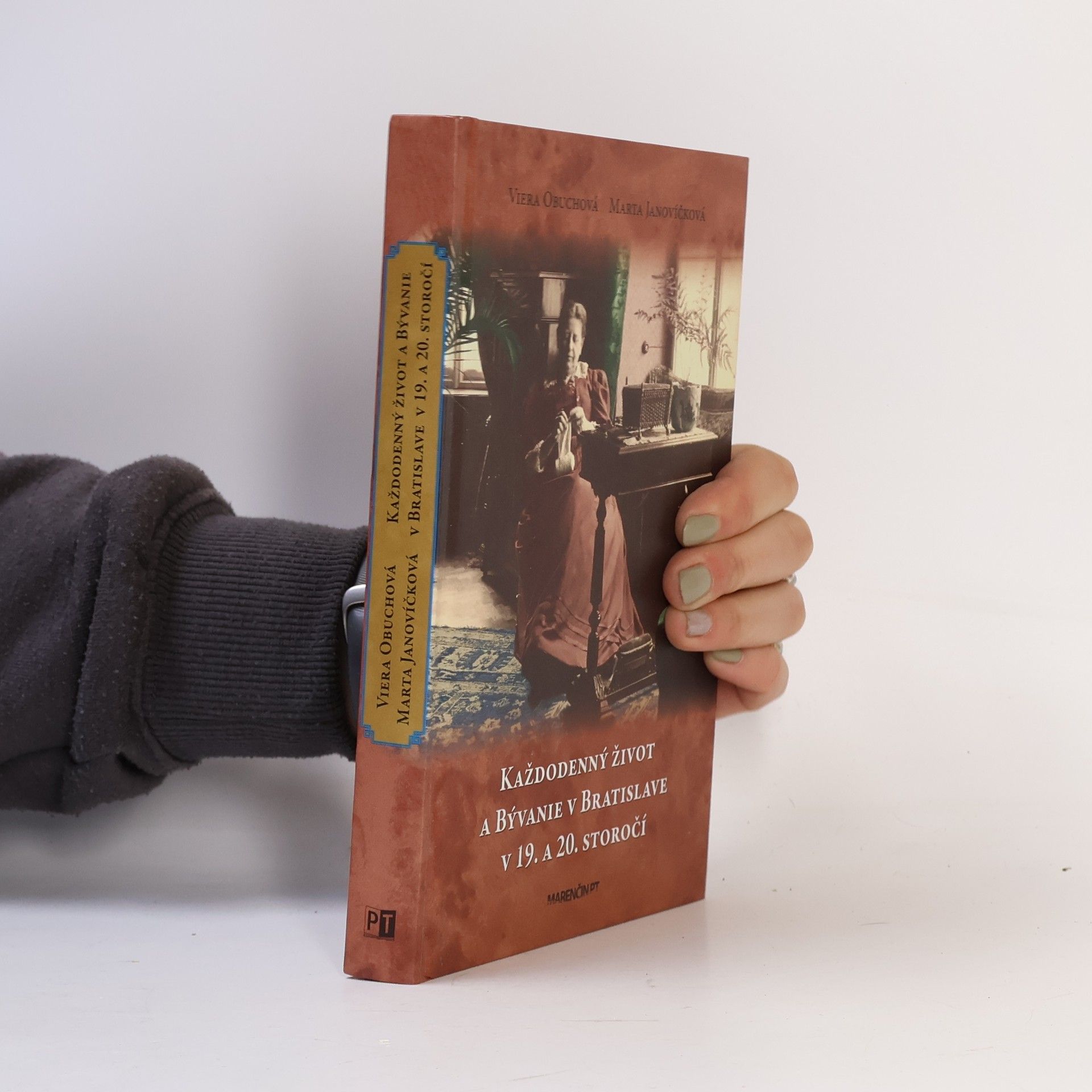Viera Obuchová Každodenný život a bývanie v Bratislave v 19. a 20. storočí