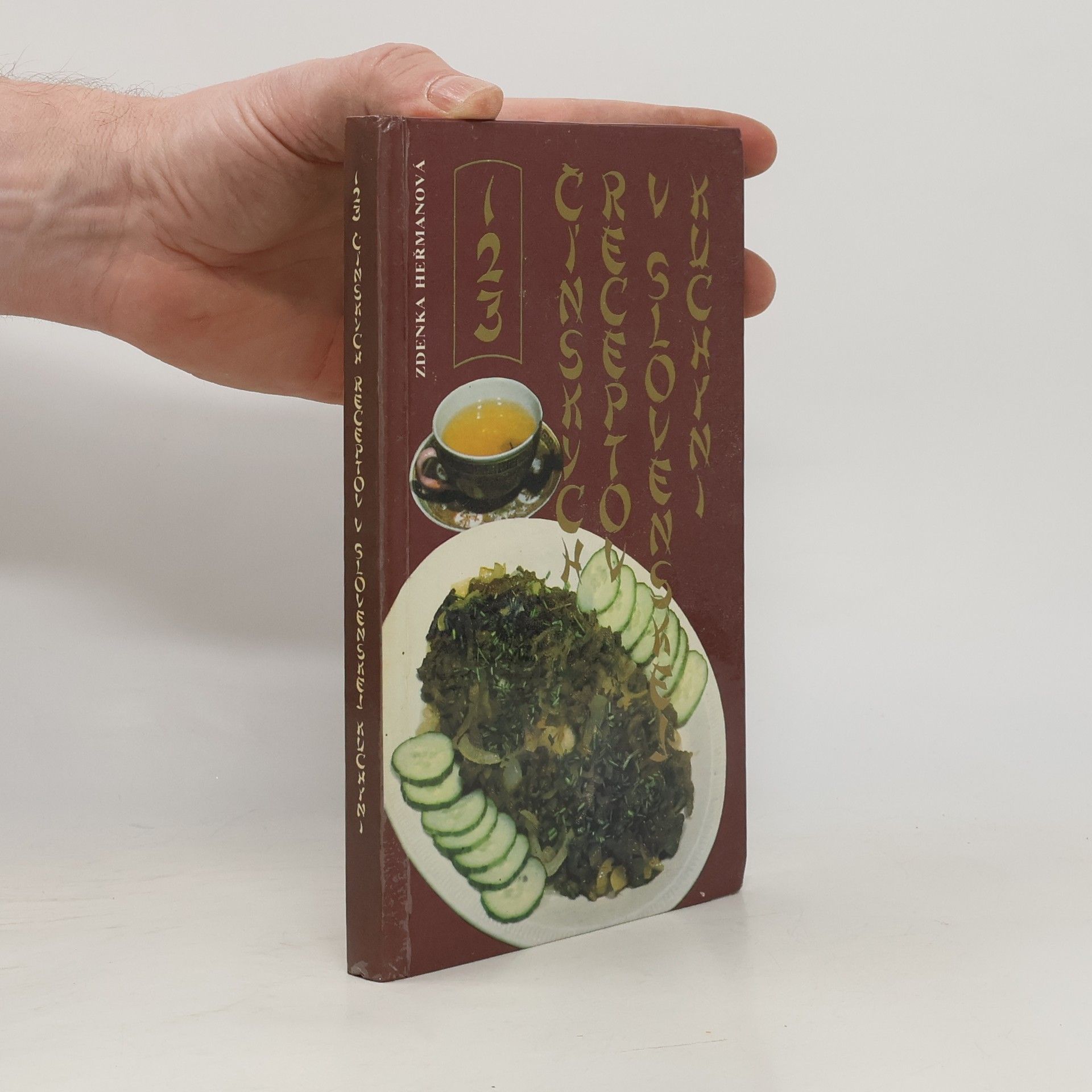 Zdenka Heřmanová 123 čínskych receptov v slovenskej kuchyni