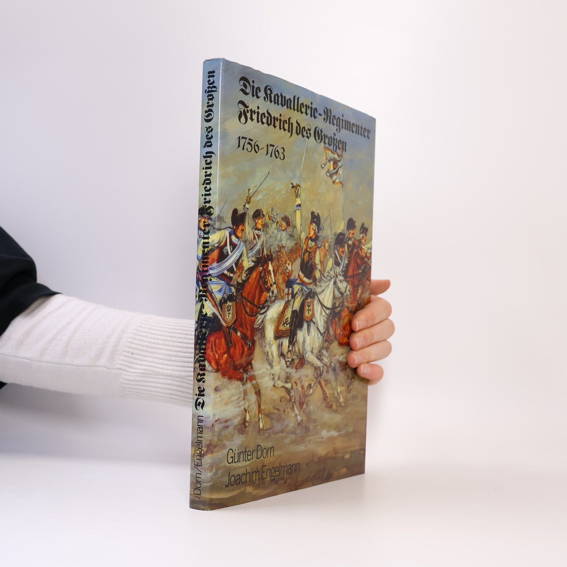 Die Kavallerie-Regimenter Friedrich des Grossen