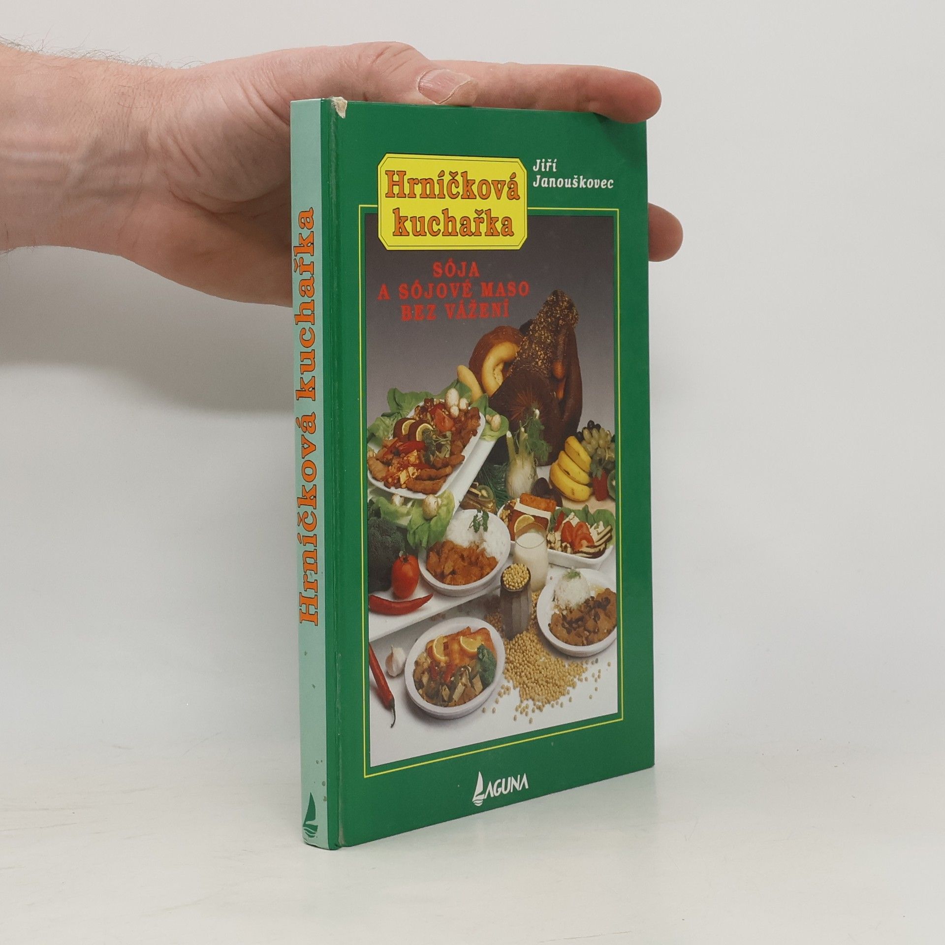 Jiří Janouškovec Hrníčková kuchařka. Sója a sójové maso bez vážení