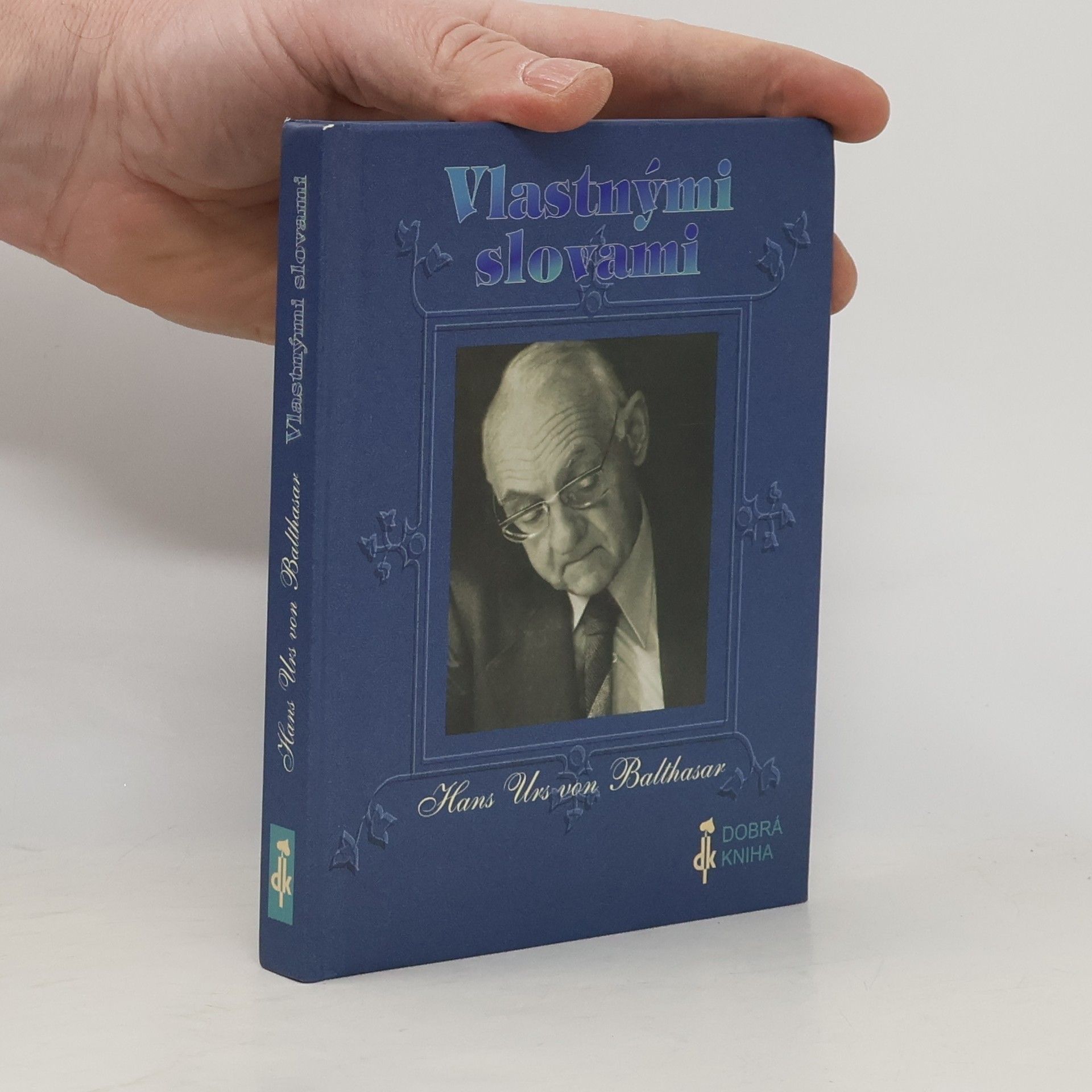 Hans Urs von Balthasar Vlastnými slovami