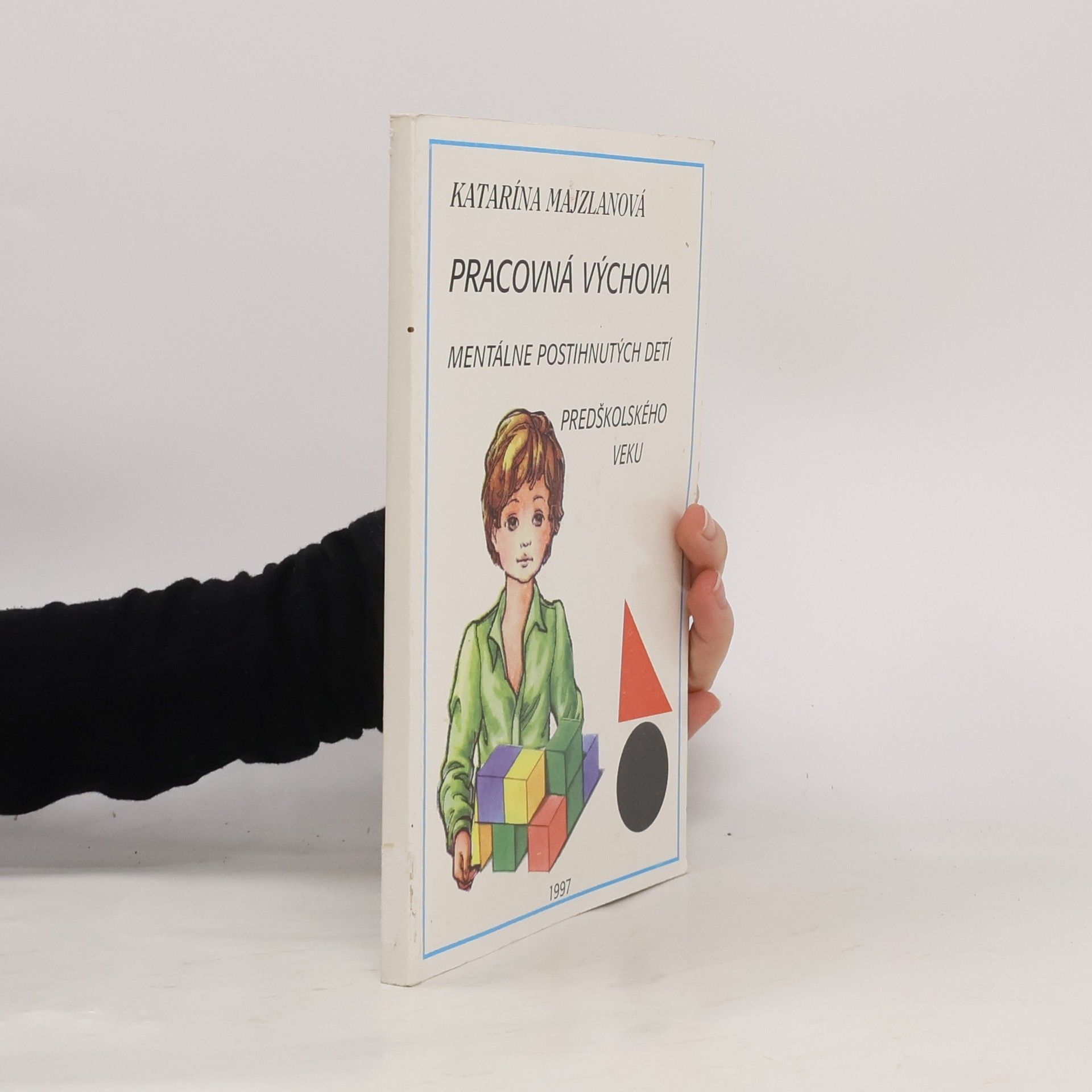 Pracovná výchova mentálne postihnutých detí predškolského veku