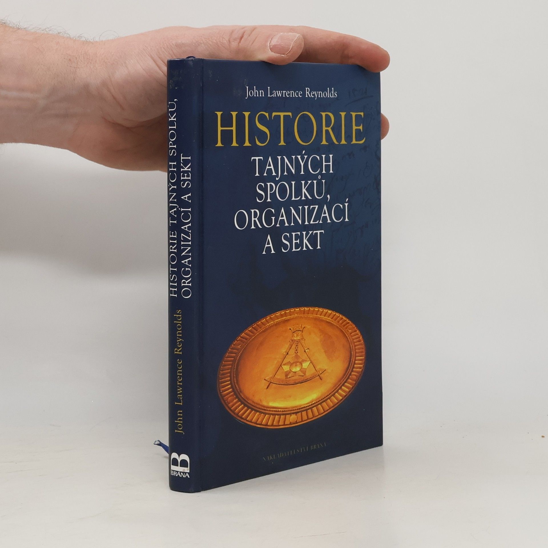 John Lawrence Reynolds Historie tajných spolků, organizací a sekt