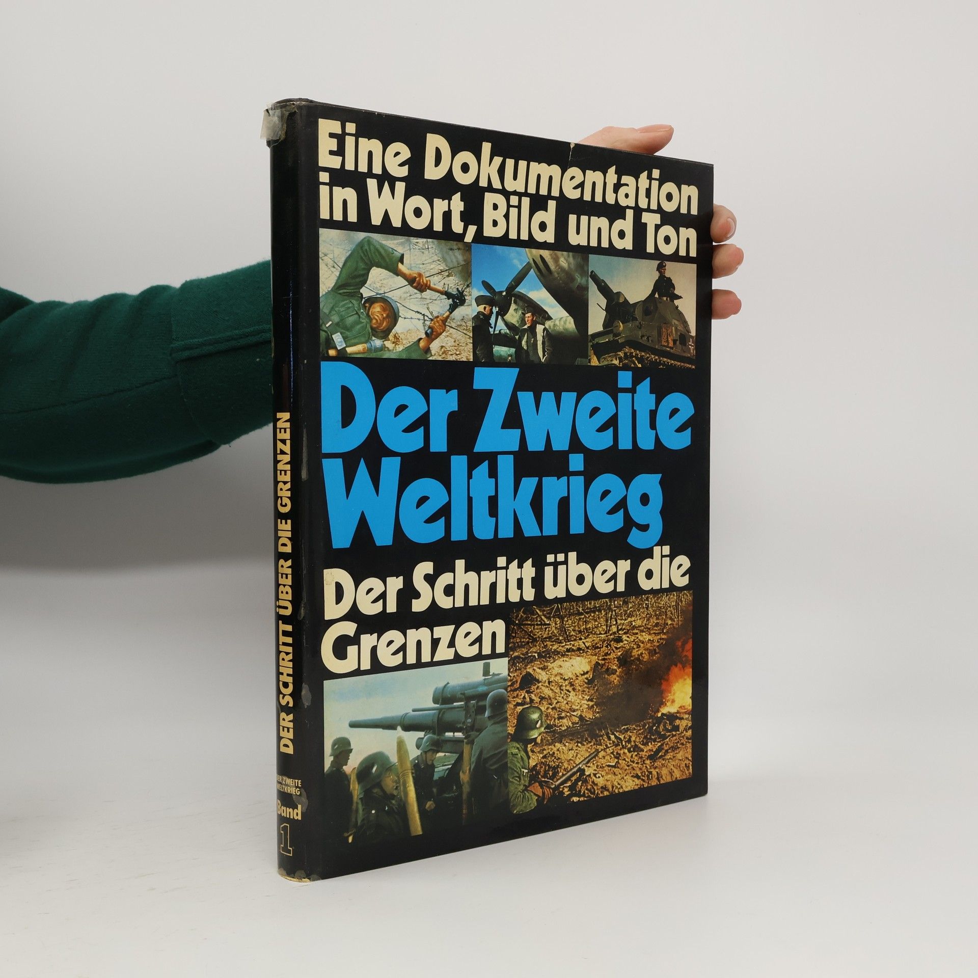 Kolektiv autorů Der zweite Weltkrieg 1. Der Schritt über die Grenzen