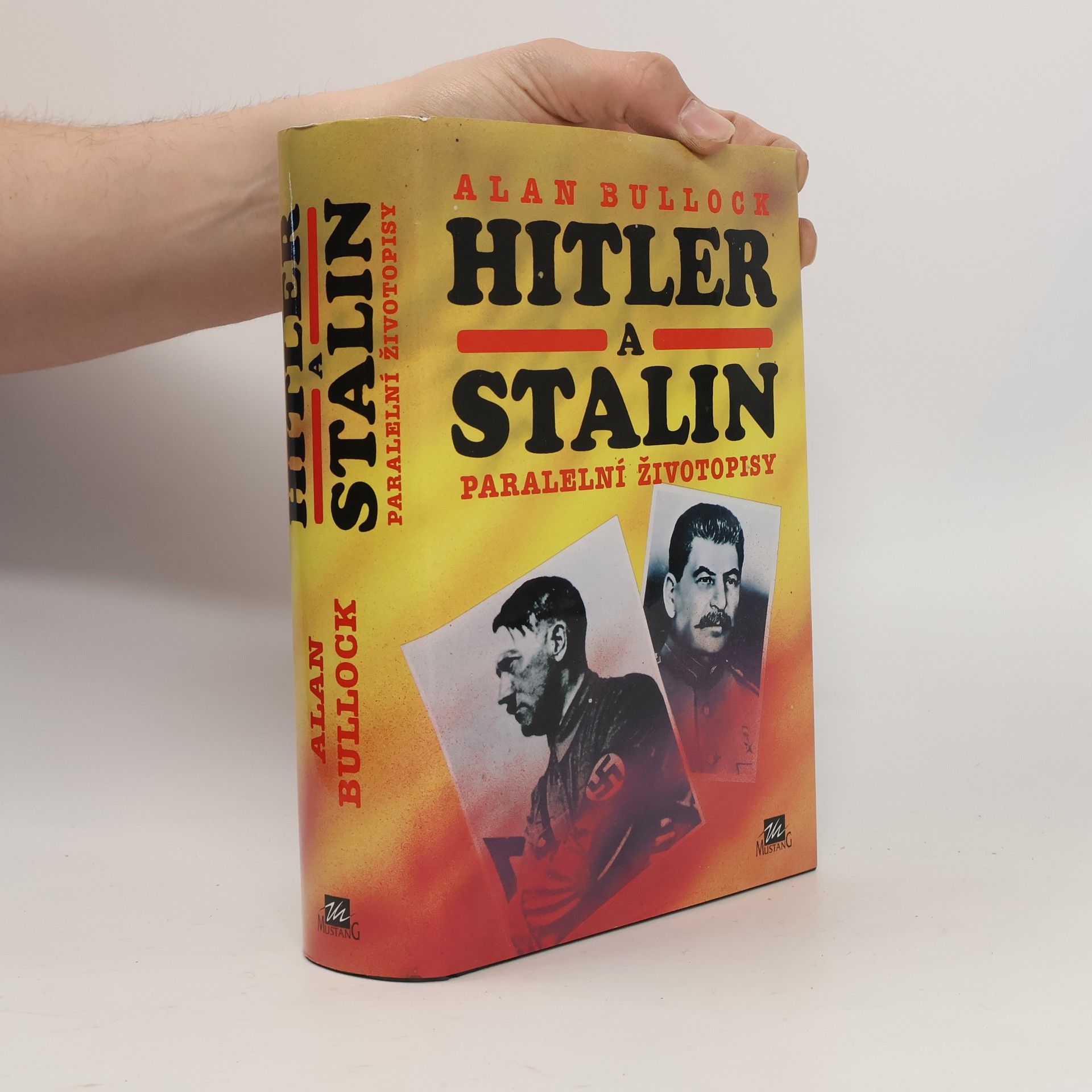 Alan Bullock Hitler a Stalin: Paralelní životopisy