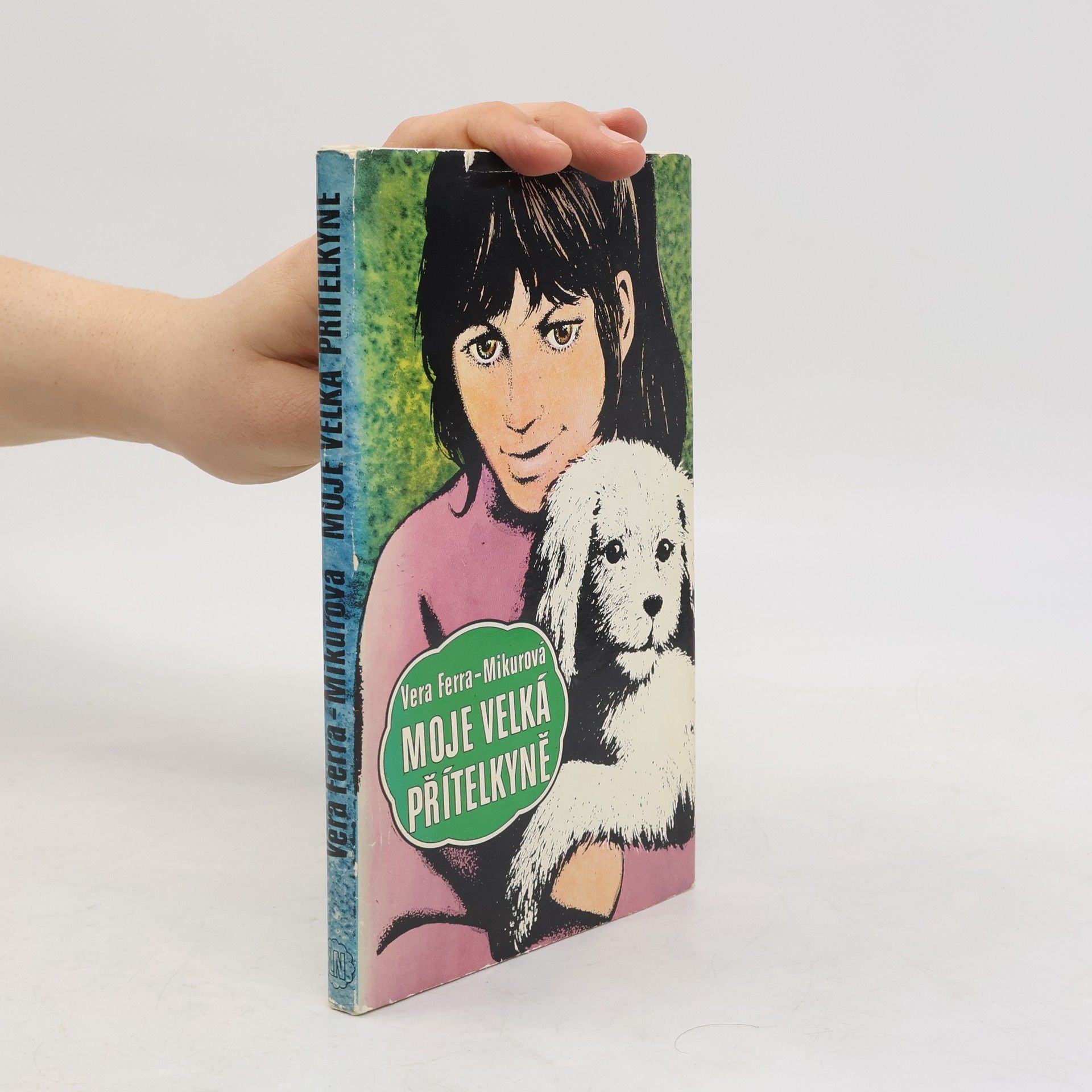Vera Ferra-Mikura Moje velká přítelkyně