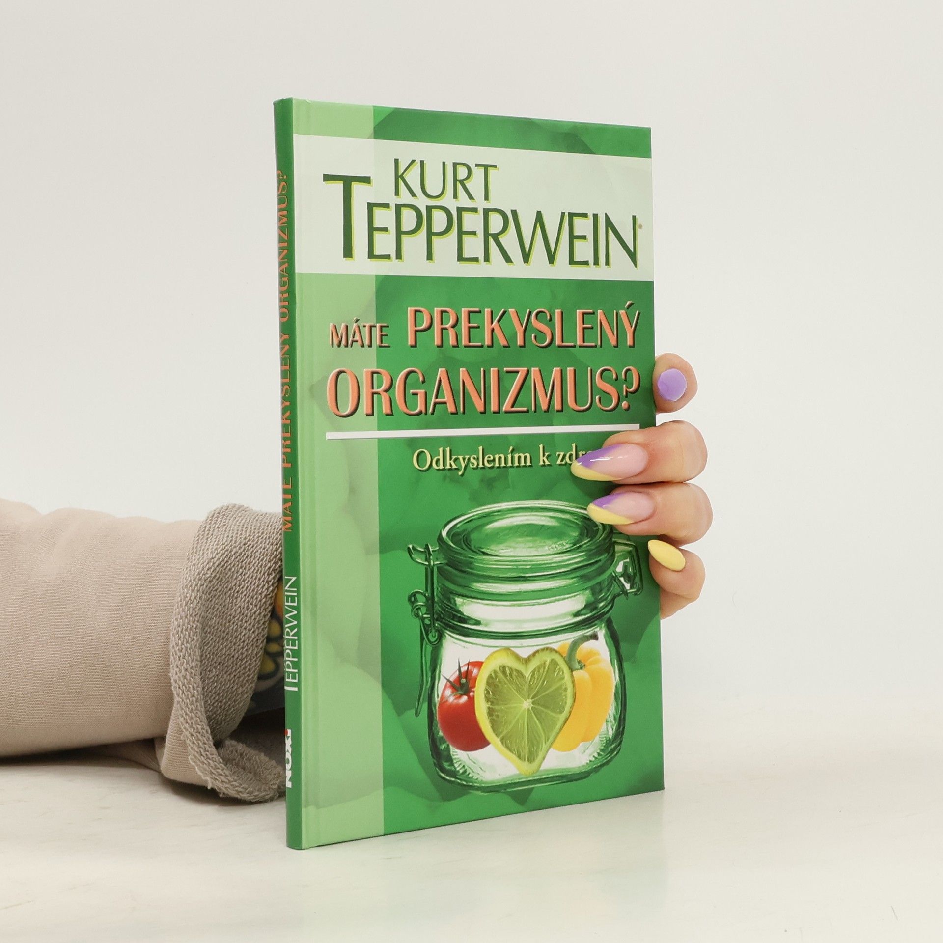 Kurt Tepperwein Máte prekyslený organizmus?