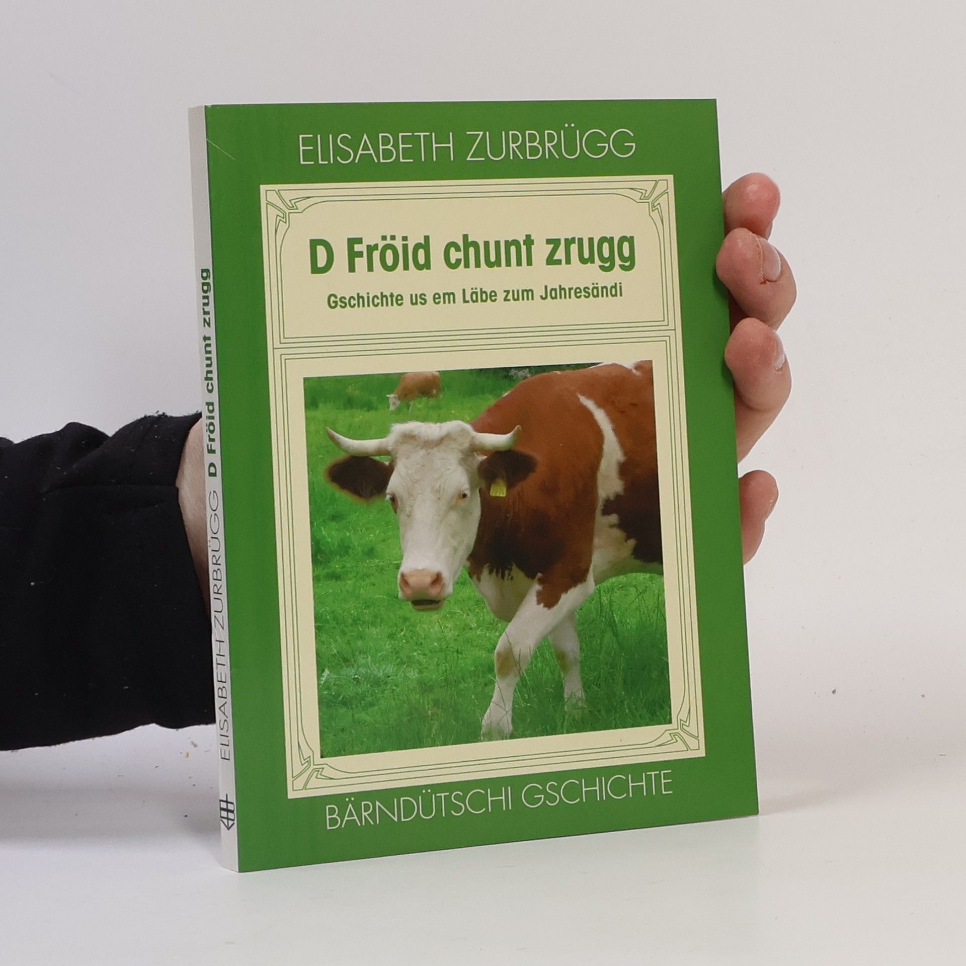 Elisabeth Zurbrügg D Fröid chunt zrugg