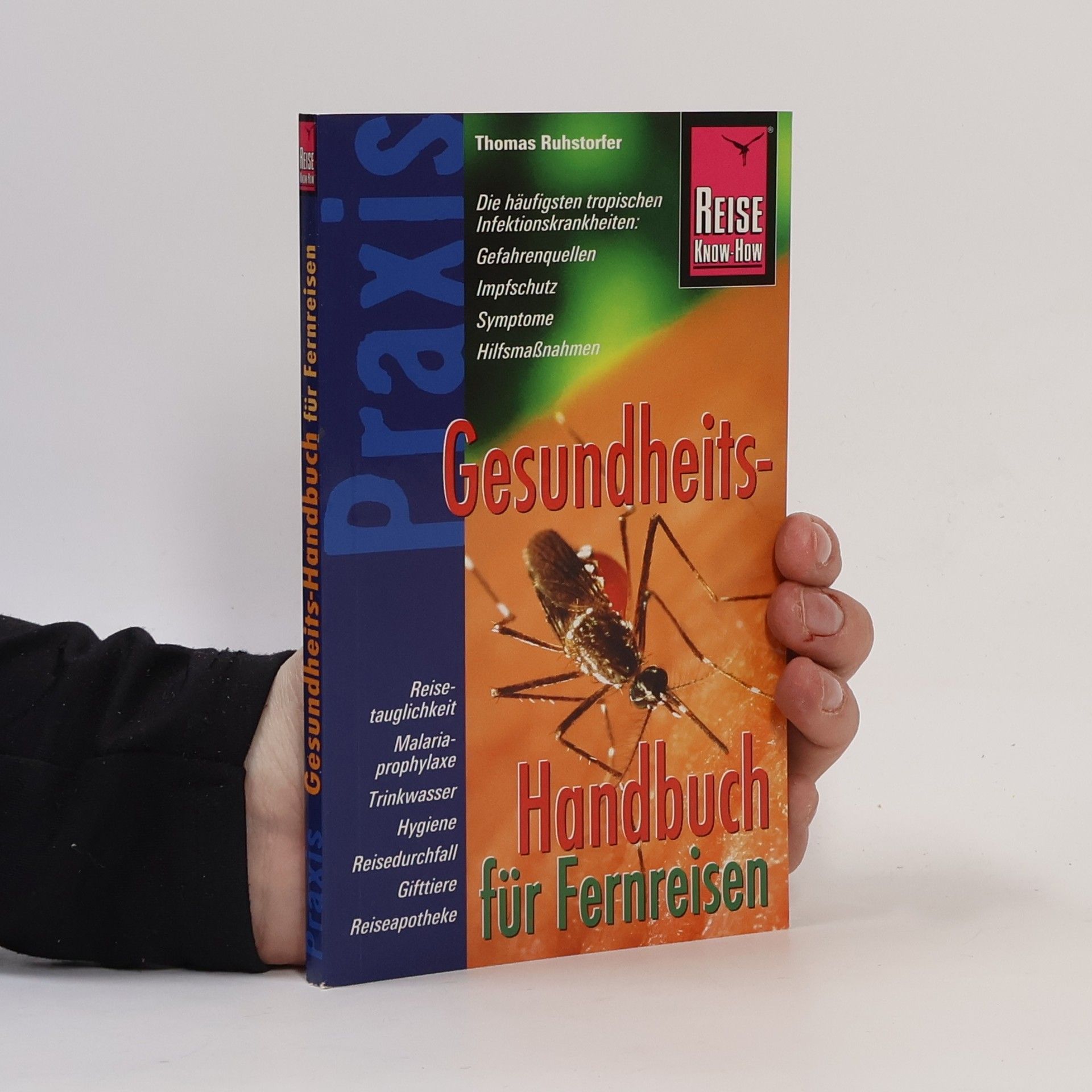 Thomas Ruhstorfer Gesundheitshandbuch für Fernreisen