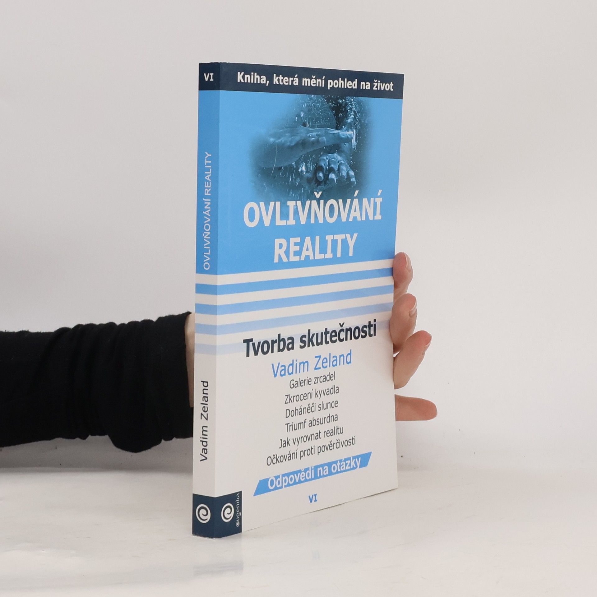 Vadim Zeland Ovlivňování reality 6 - Tvorba skutečnosti