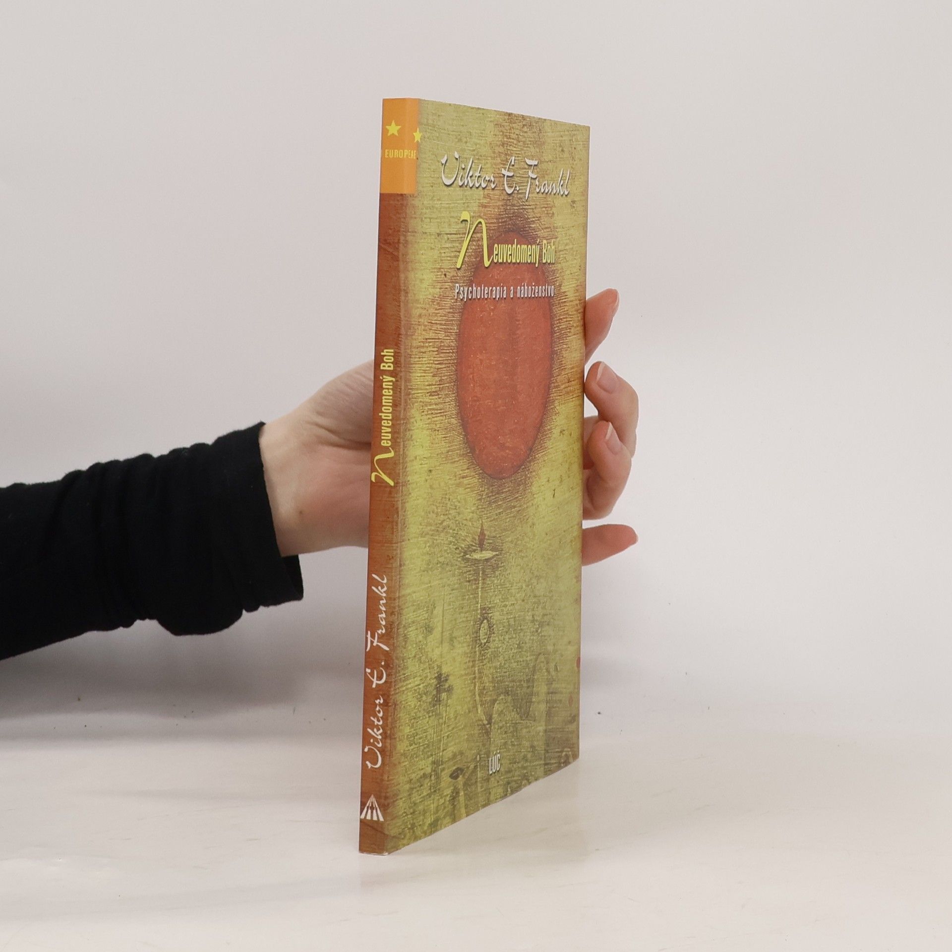 Viktor Frankl Neuvedomený Boh. Psychoterapia a náboženstvo