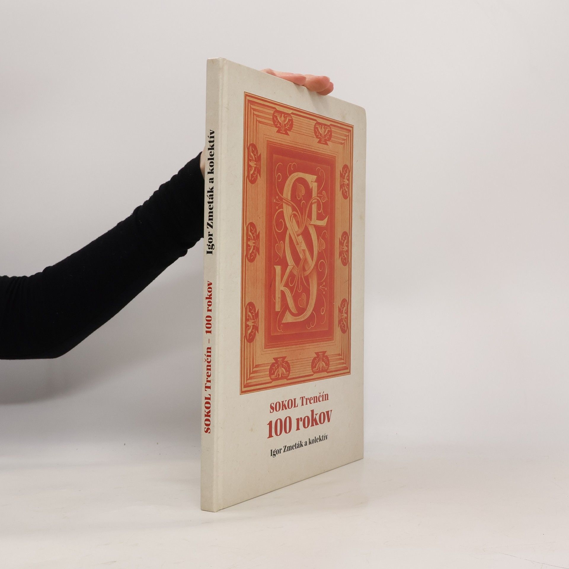 Igor Zmeták Sokol Trenčín. 100 rokov