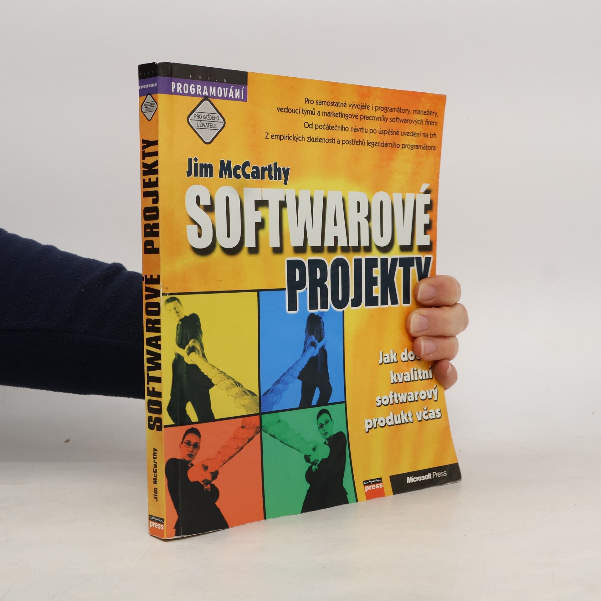 Jim McCarthy Softwarové projekty. Jak dodat kvalitní softwarový produkt včas