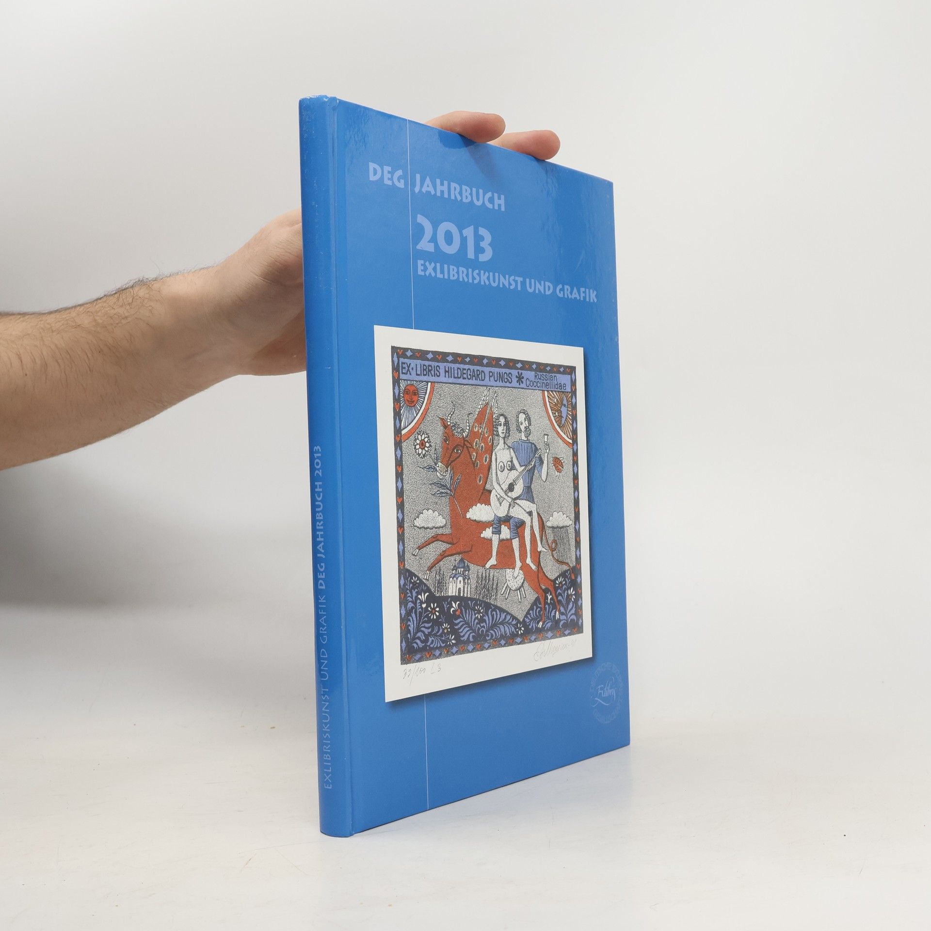 Various authors Deg Jahrbuch 2013 Exlibriskunst und Grafik