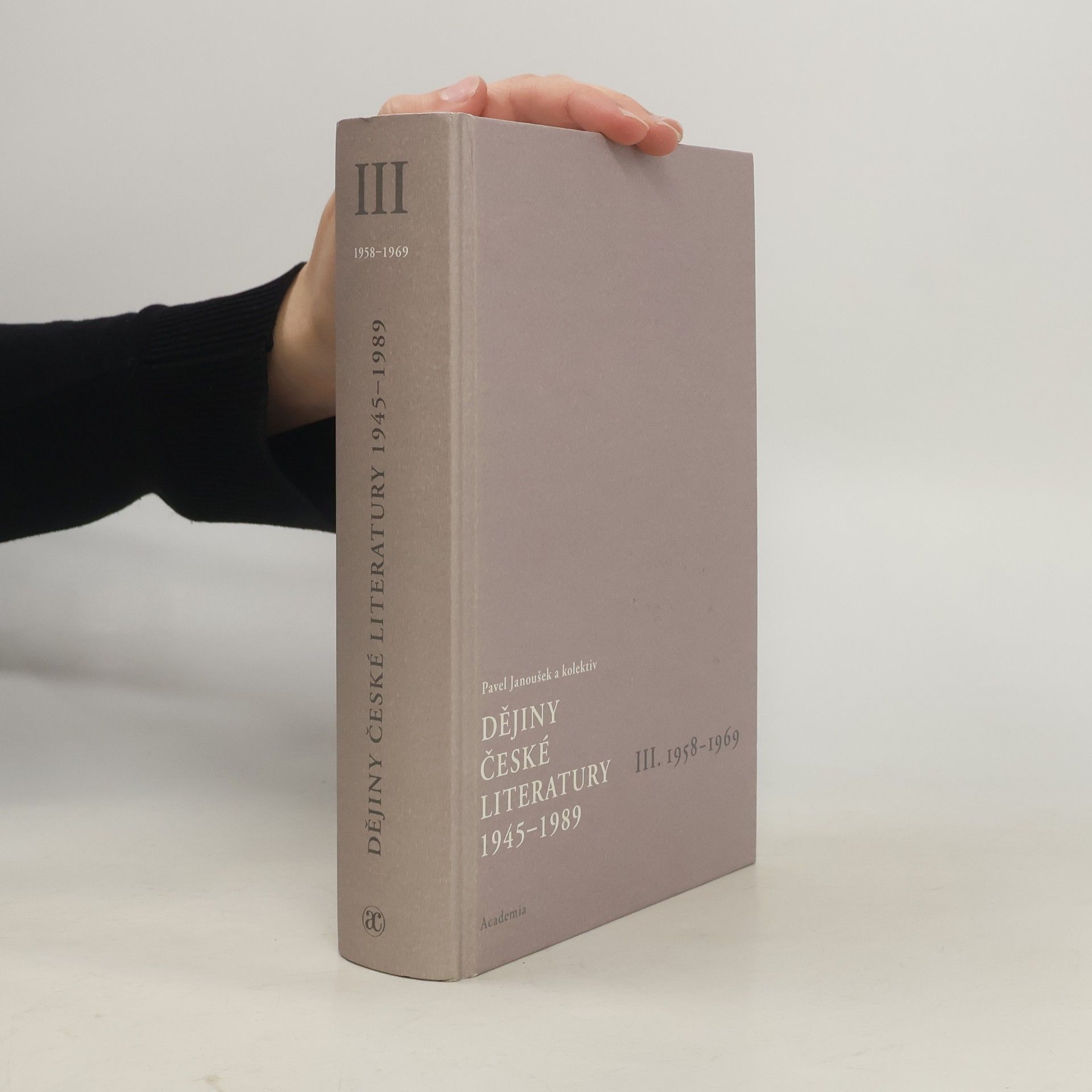 Pavel Janoušek Dějiny české literatury 1945-1989. III., 1958-1969