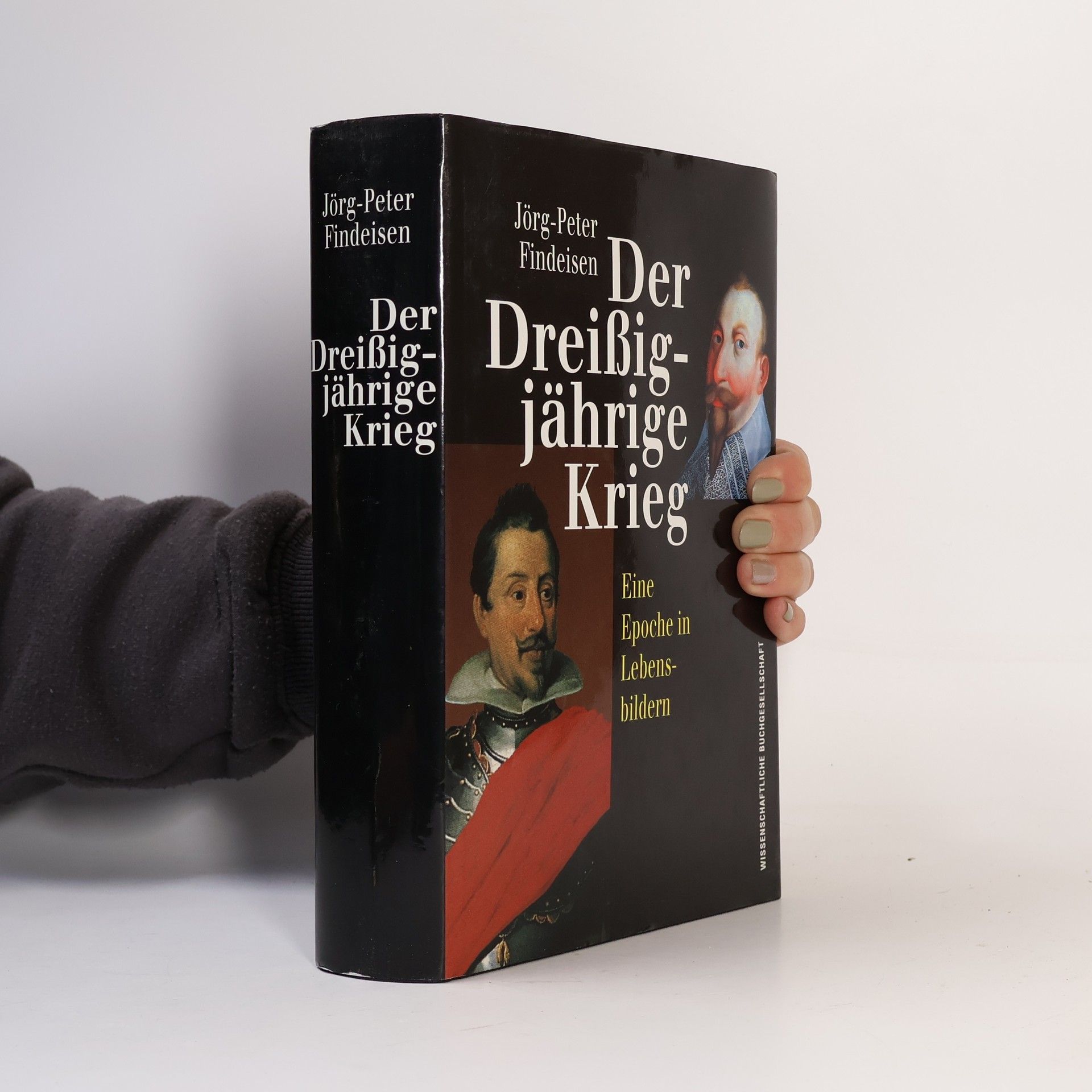 Jörg-Peter Findeisen Der Dreissig Jährige Krieg