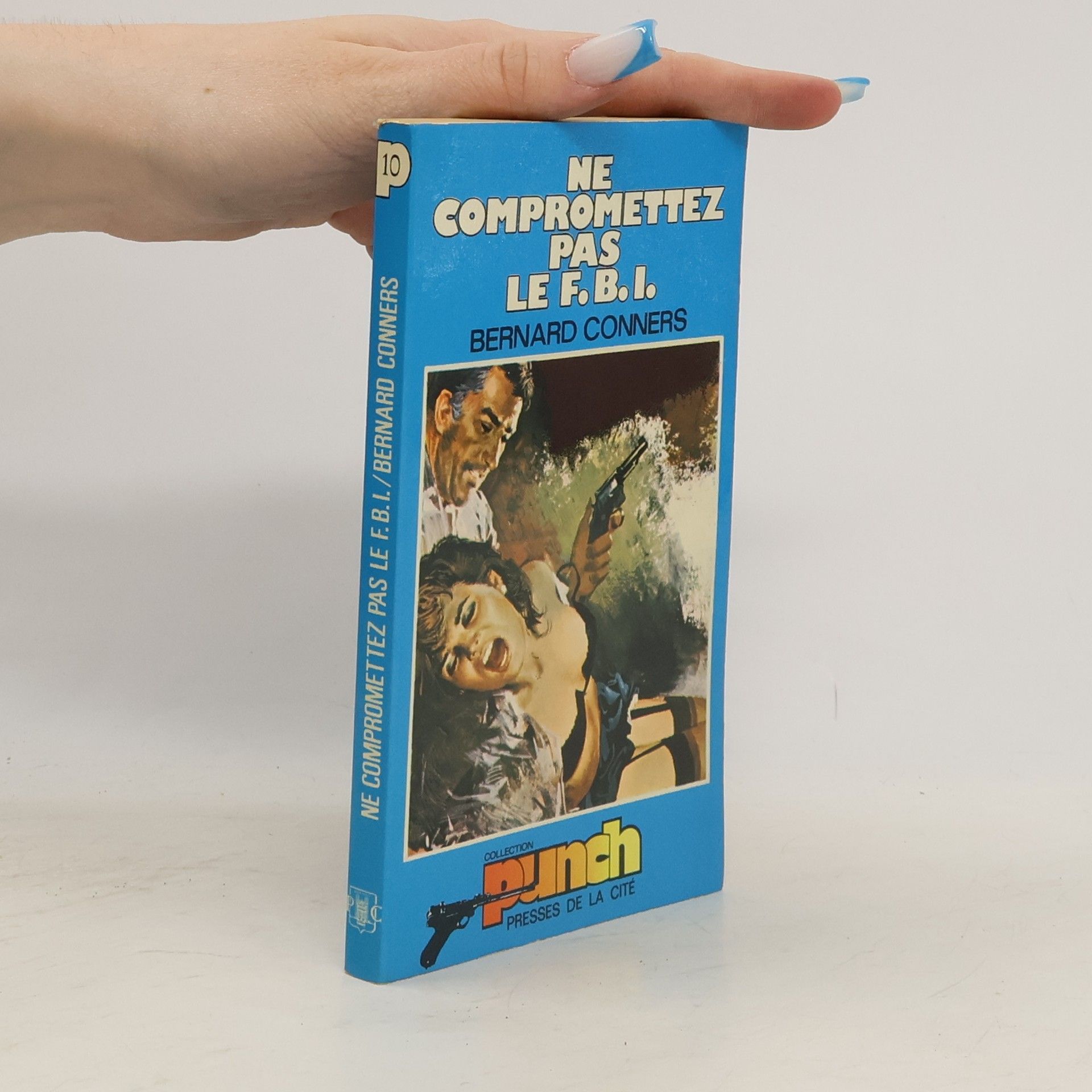 Bernard F. Conners Ne Compromettez pas le F.B.I.