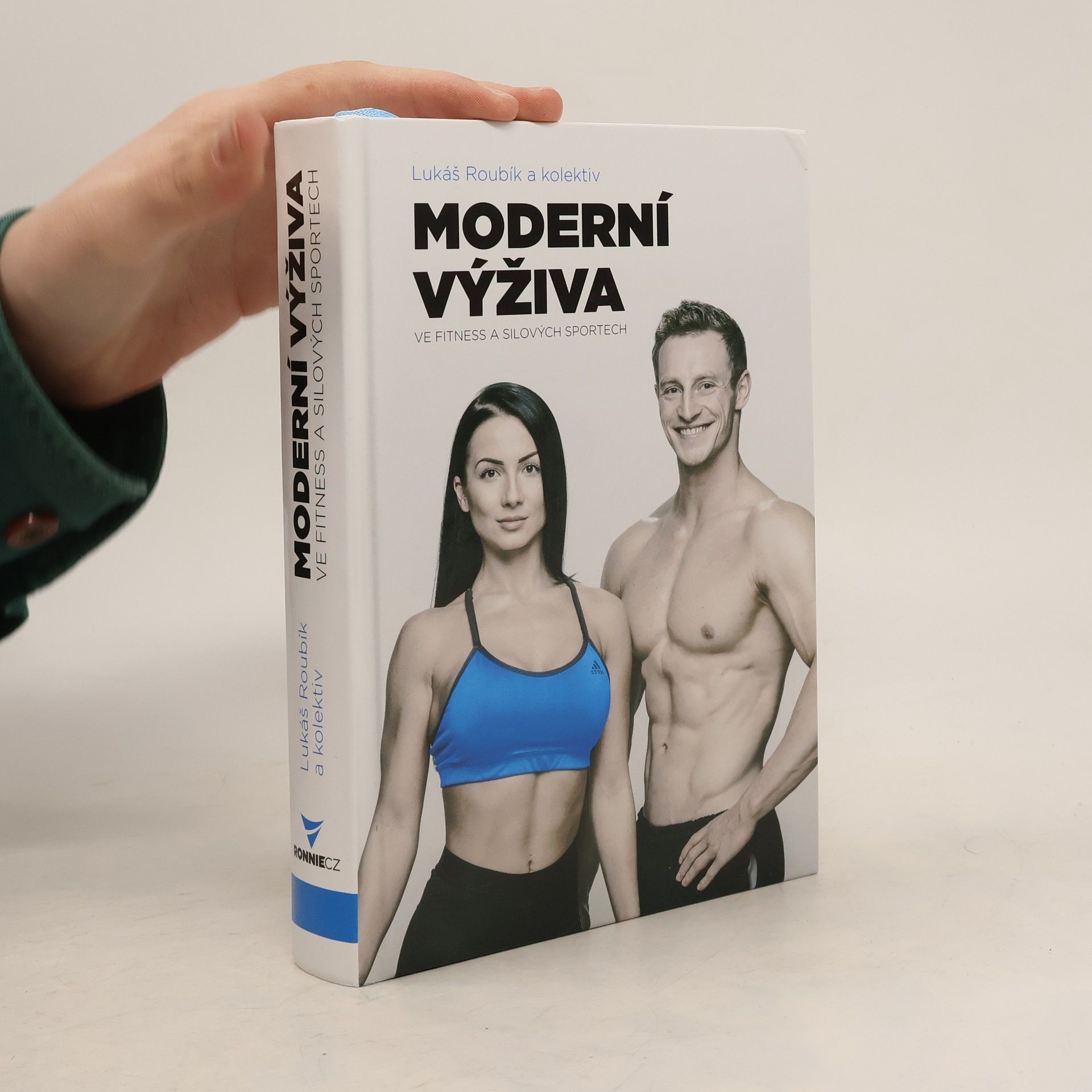 Lukáš Roubík Moderní výživa ve fitness a silových sportech