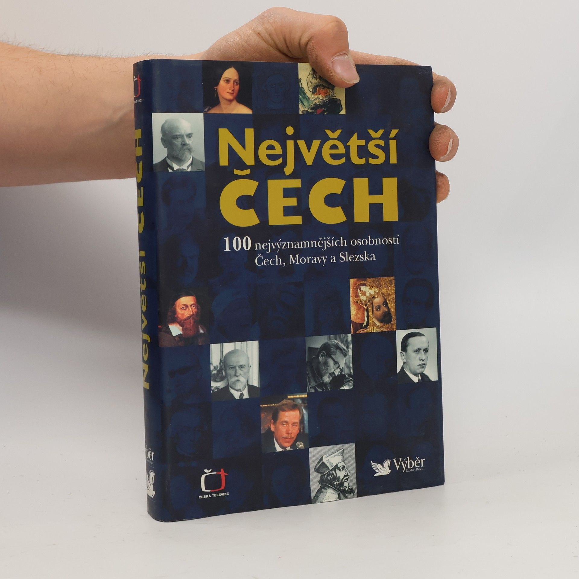 Pavel Bělina Největší Čech. 100 nejvýznamnějších osobností Čech, Moravy a Slezska