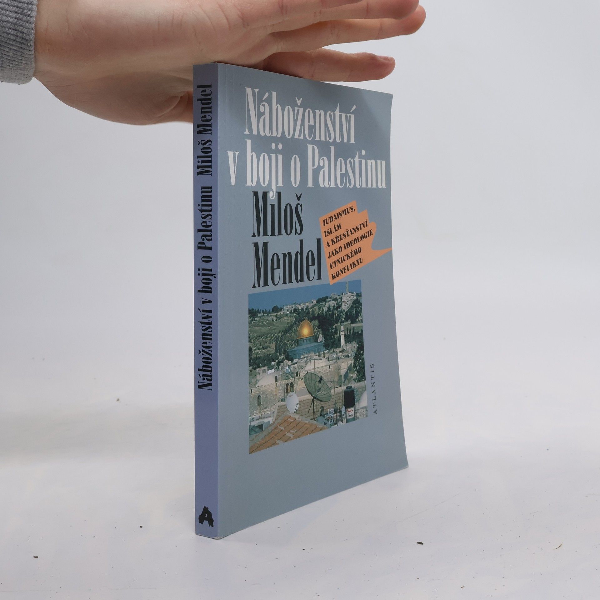 Miloš Mendel Náboženství v boji o Palestinu