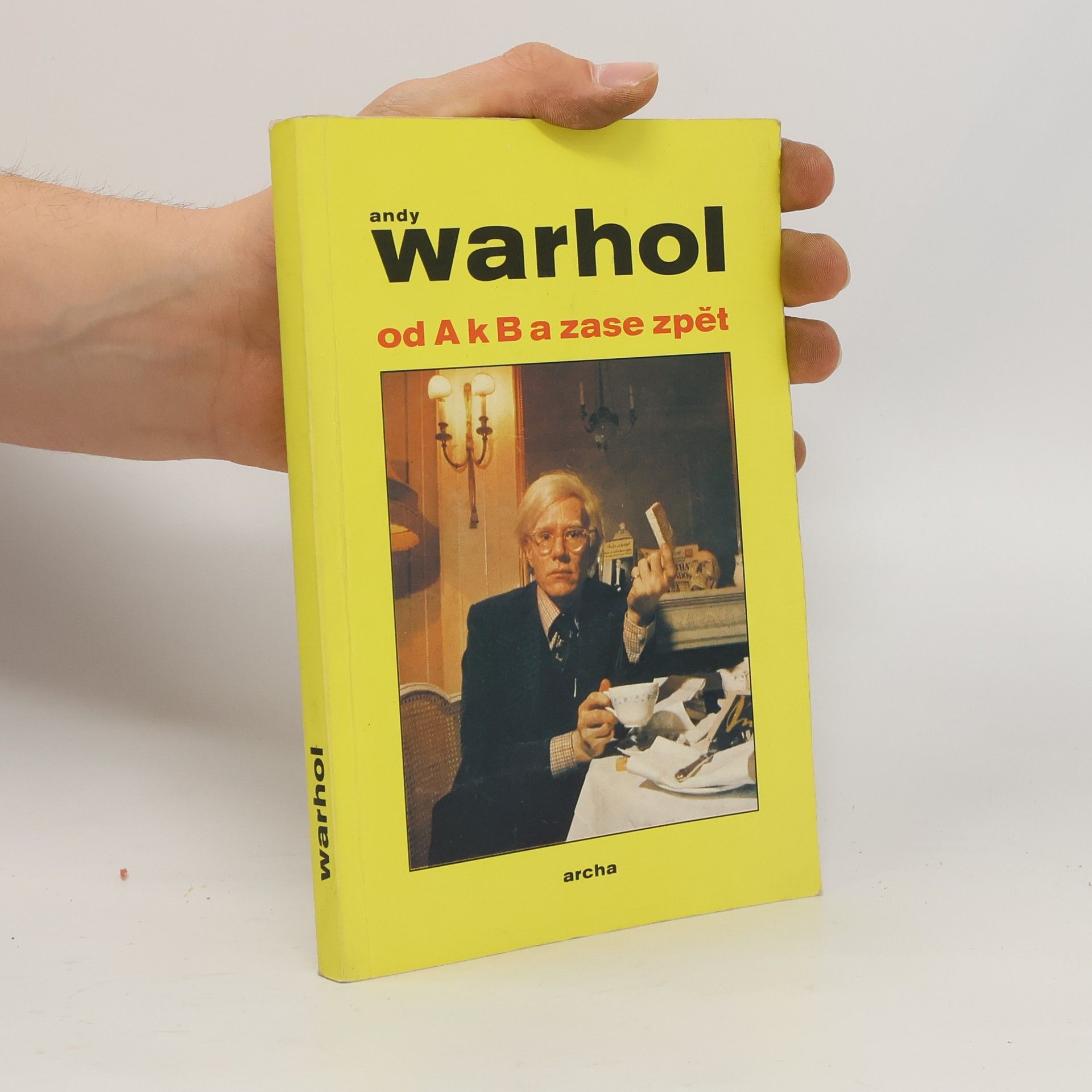 Andy Warhol Od A k B a zase zpět