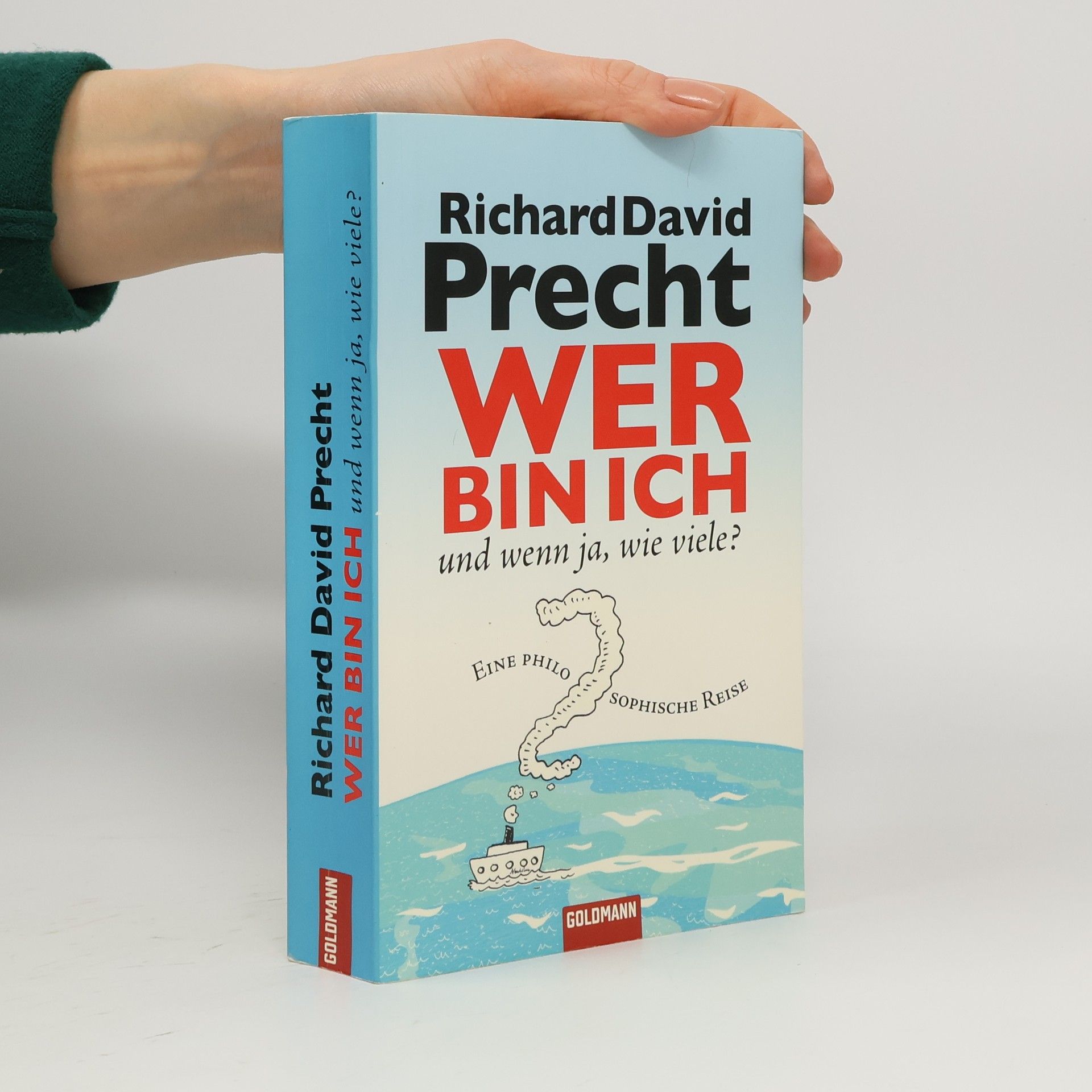 Richard David Precht Wer bin ich - und wenn ja, wie viele?