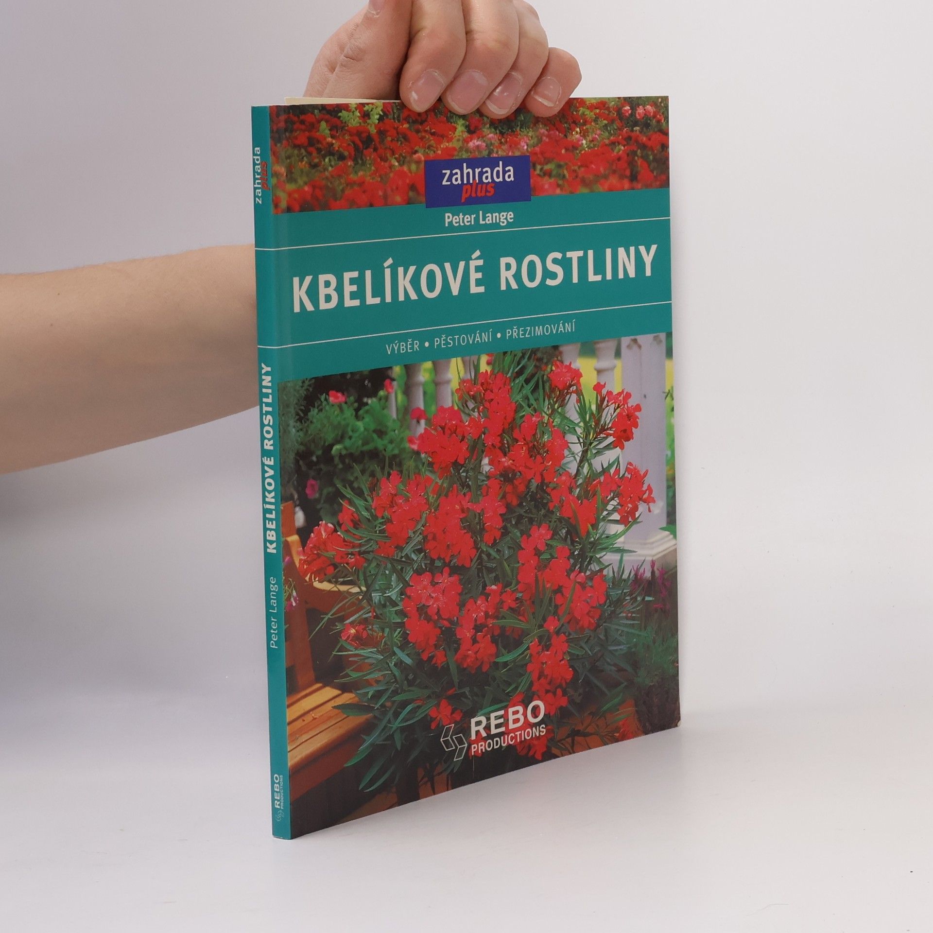 Peter Lange-Hellwig Kbelíkové rostliny - Výběr, pěstování, přezimování