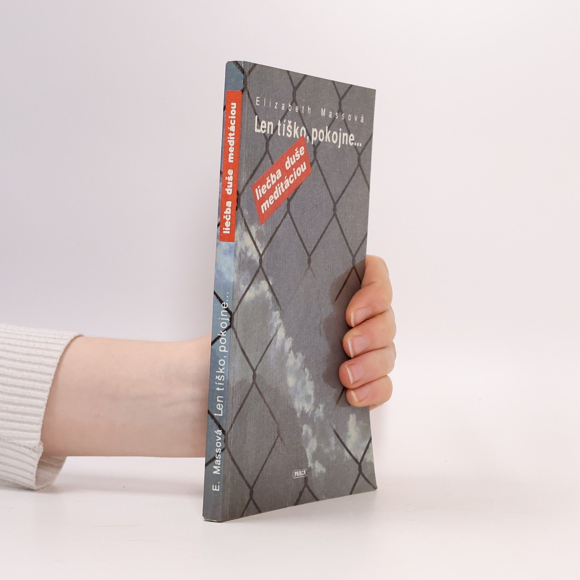 Elizabeth Mass Len tíško, pokojne... Liečba duše meditáciou